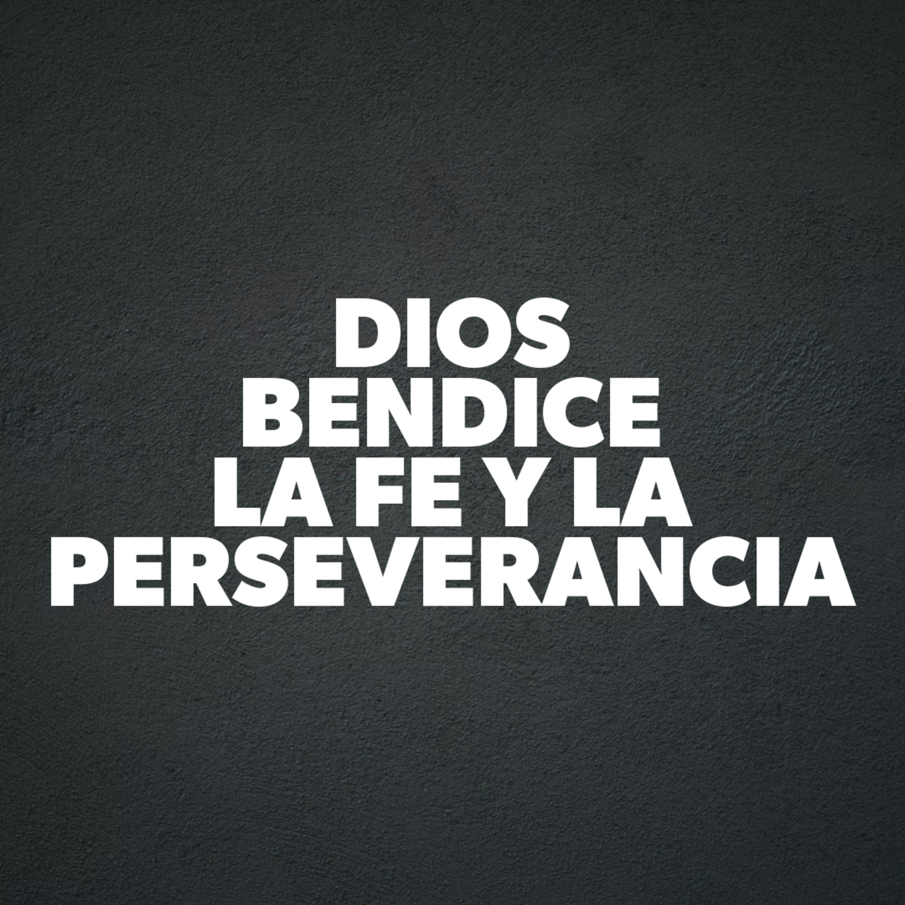 Dios Bendice la Fe y la Perseverancia episode artwork