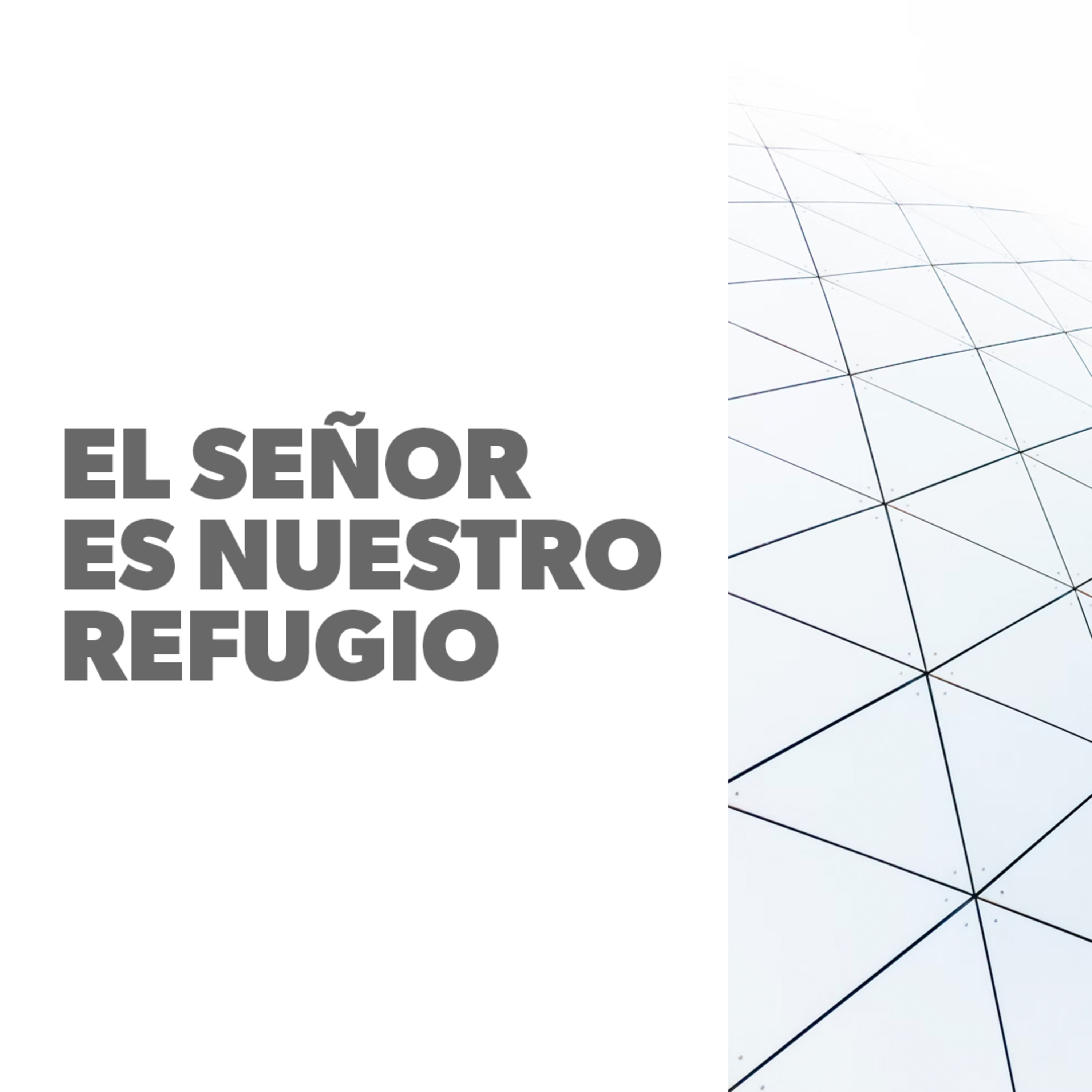 El Señor es Nuestro Refugio episode artwork
