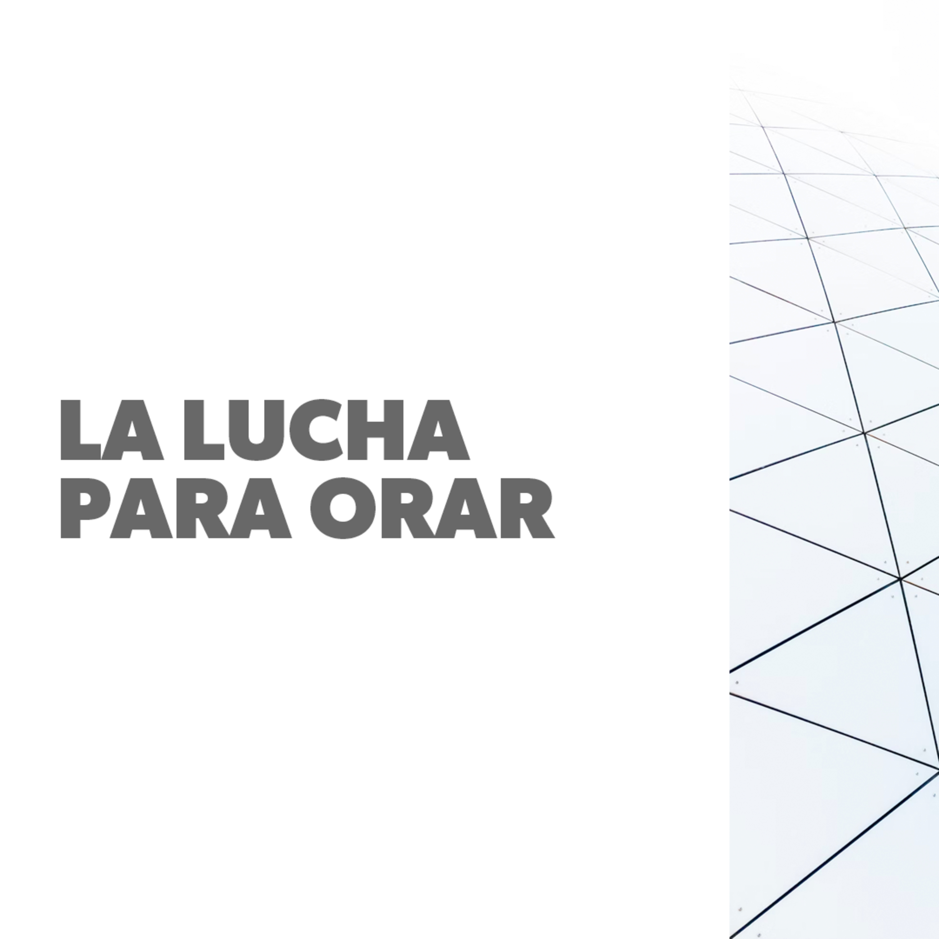 La Lucha para Orar episode artwork
