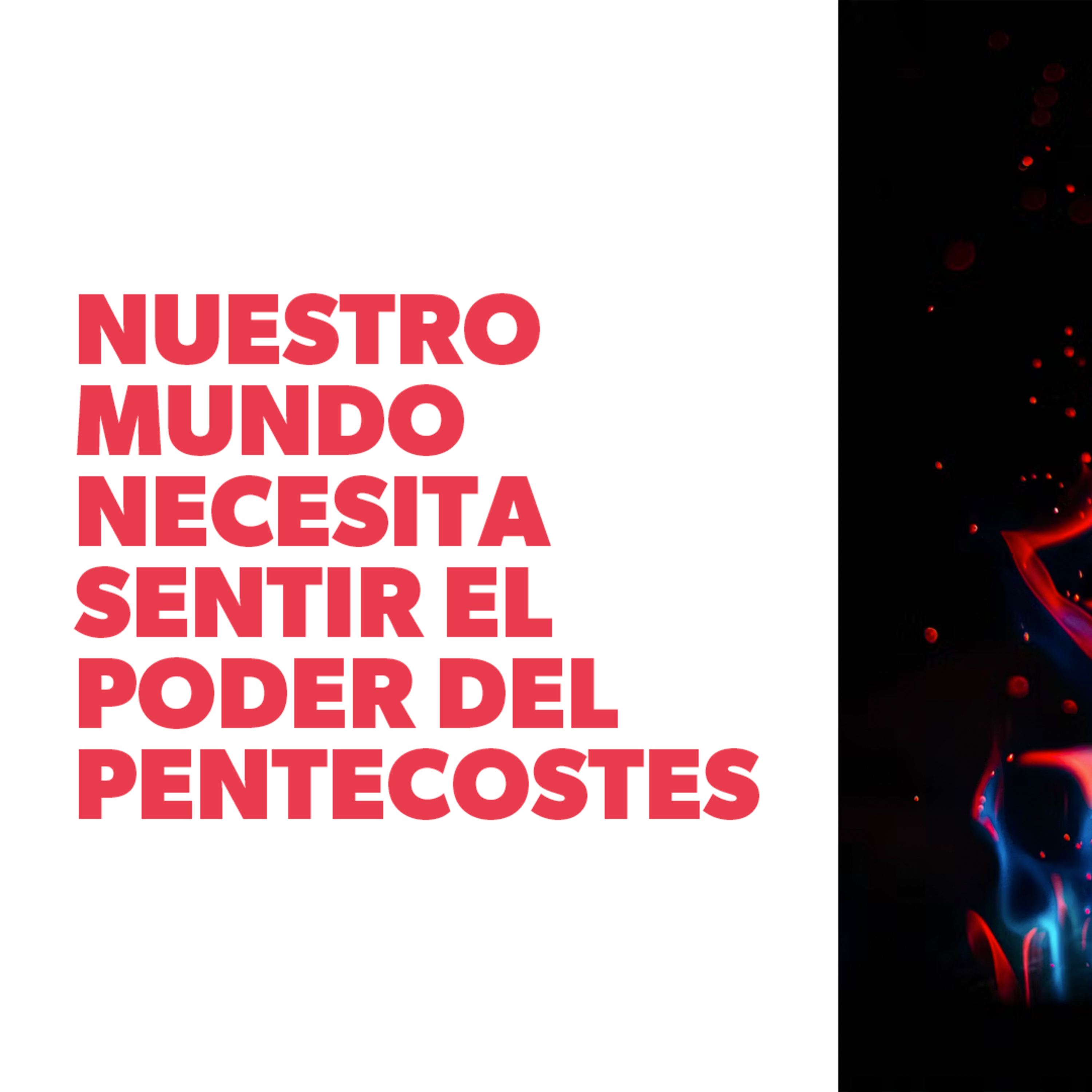 Nuestro Mundo Necesita Sentir el Poder del Pentecostes episode artwork