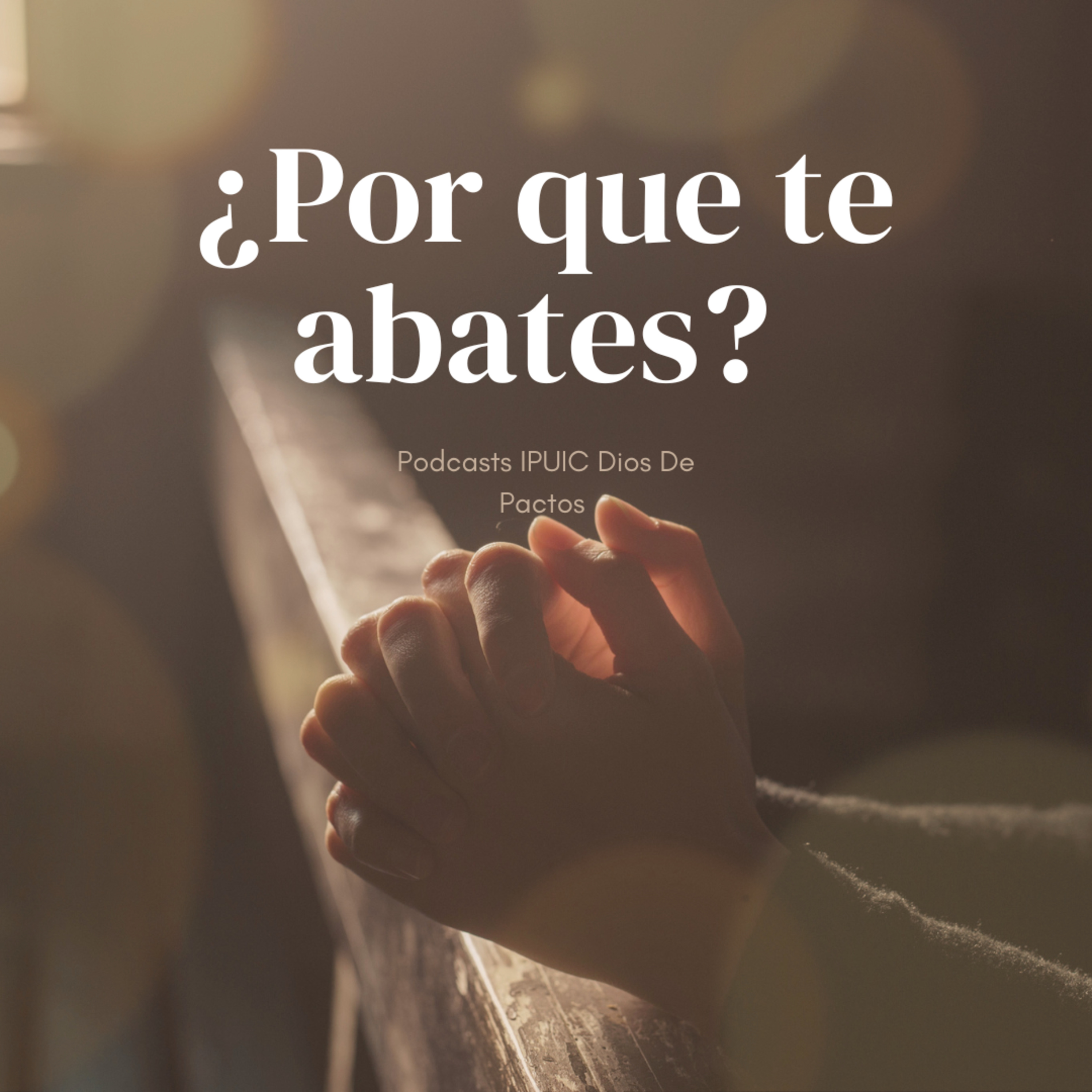 ¿Por que Te Abates?  episode artwork