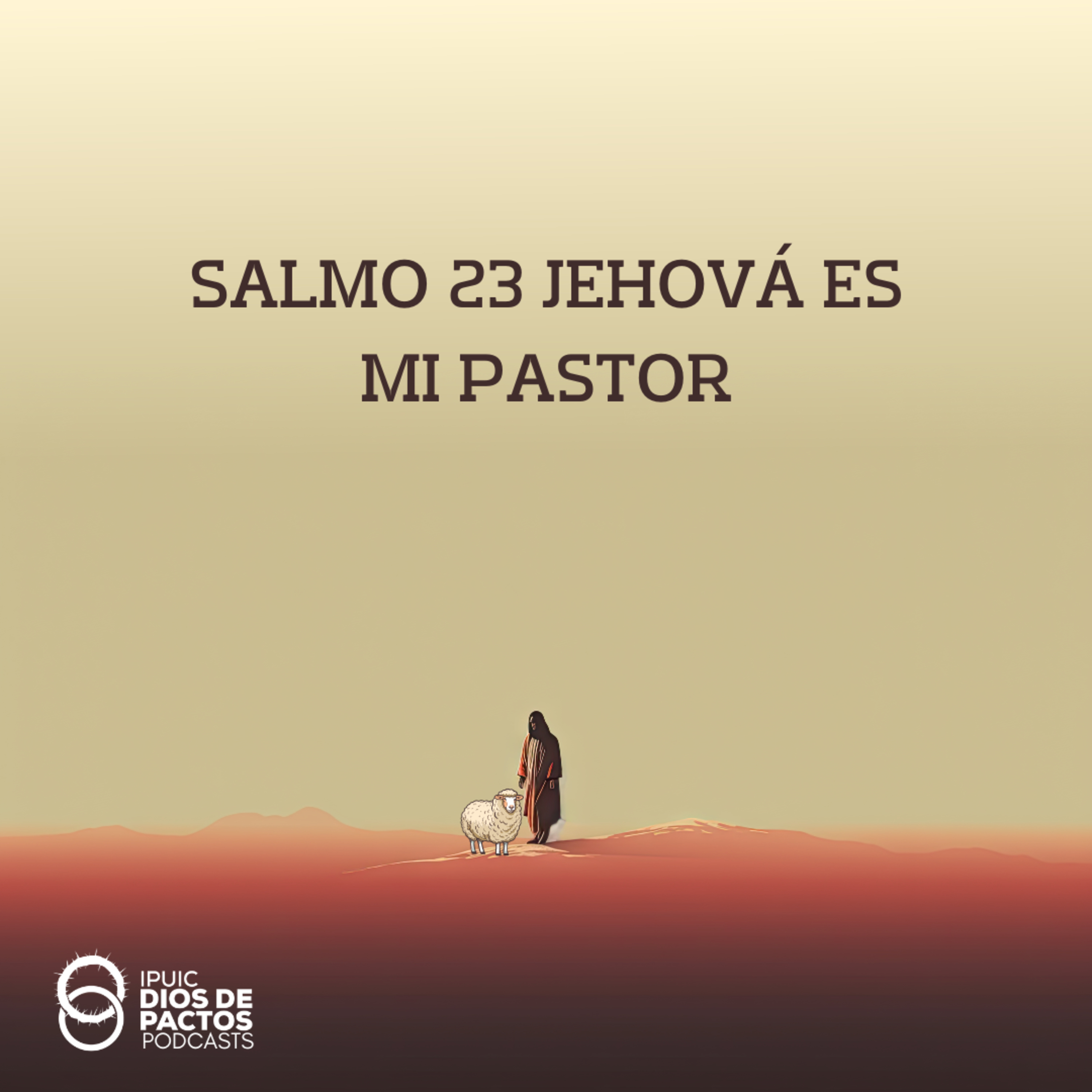 Salmo 23 Jehová Es Mi Pastor - Episodio 8 episode artwork