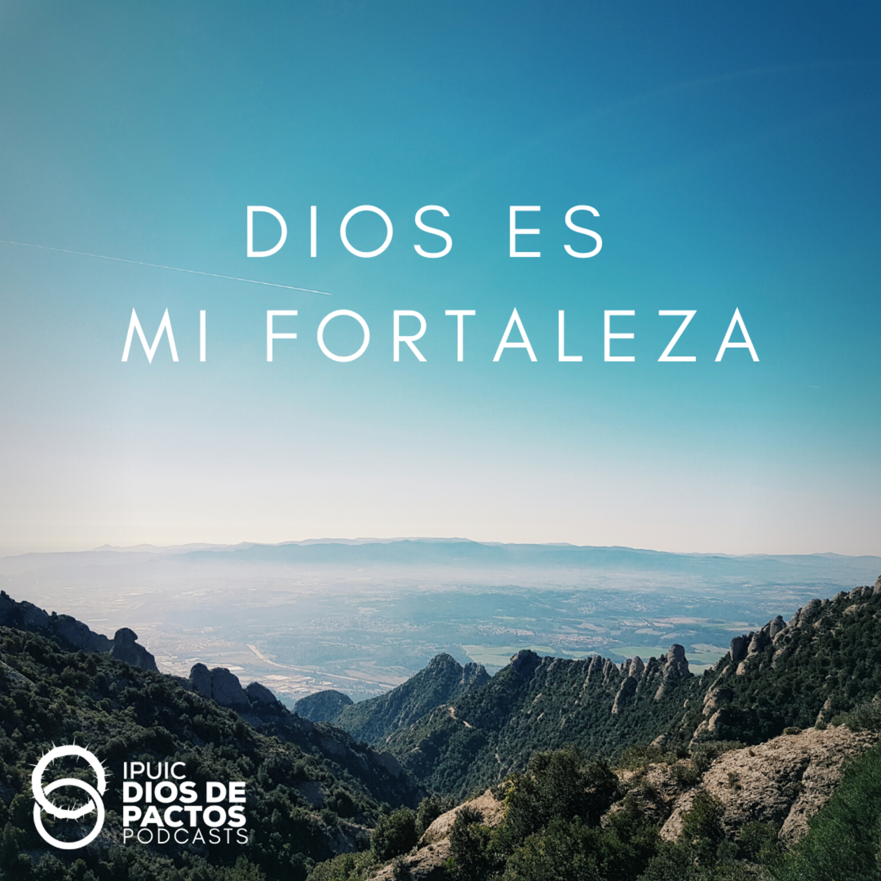 Dios Es Mi Fortaleza - Episodio 2 episode artwork