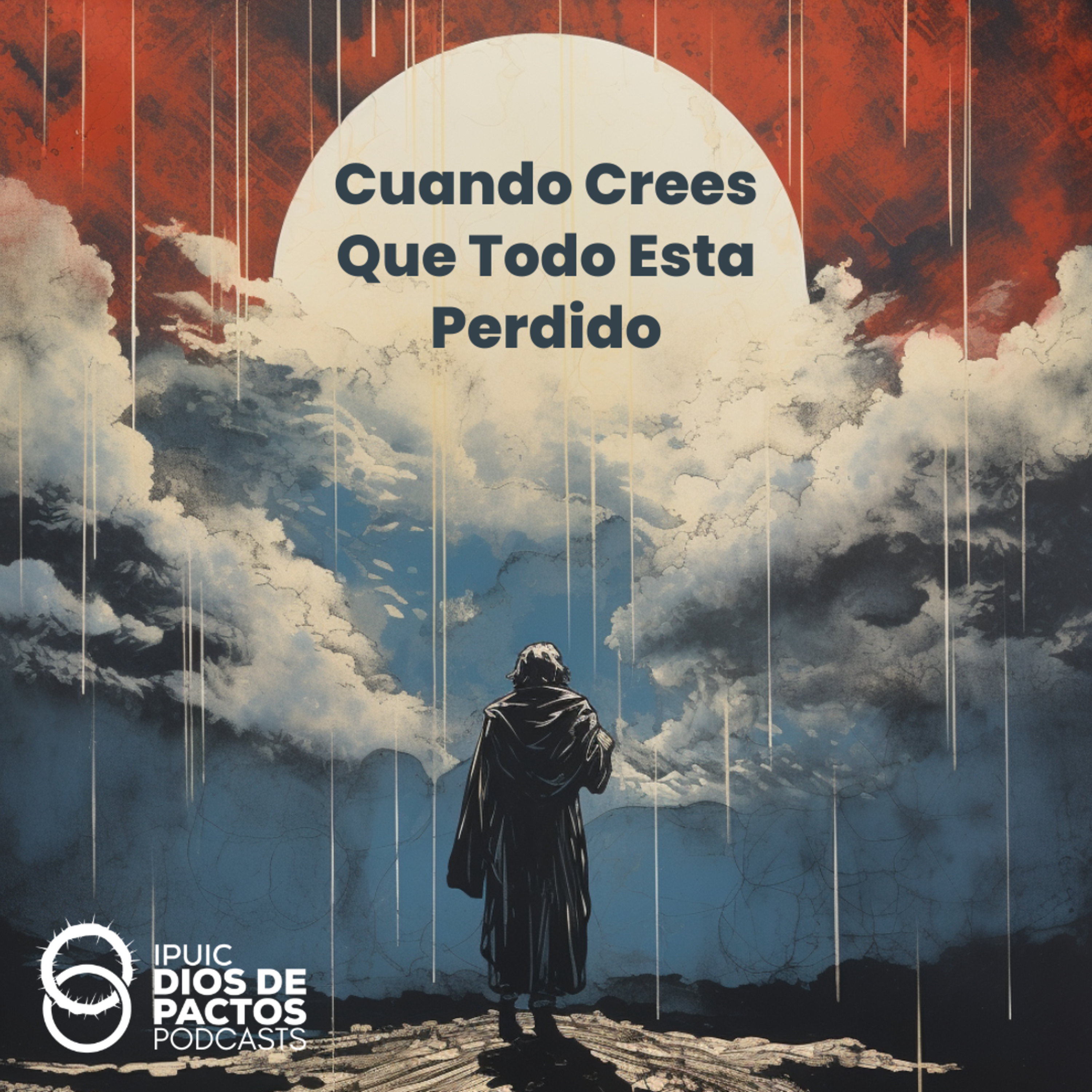 Cuando Crees Que Todo Esta Perdido - Episodio 2 episode artwork