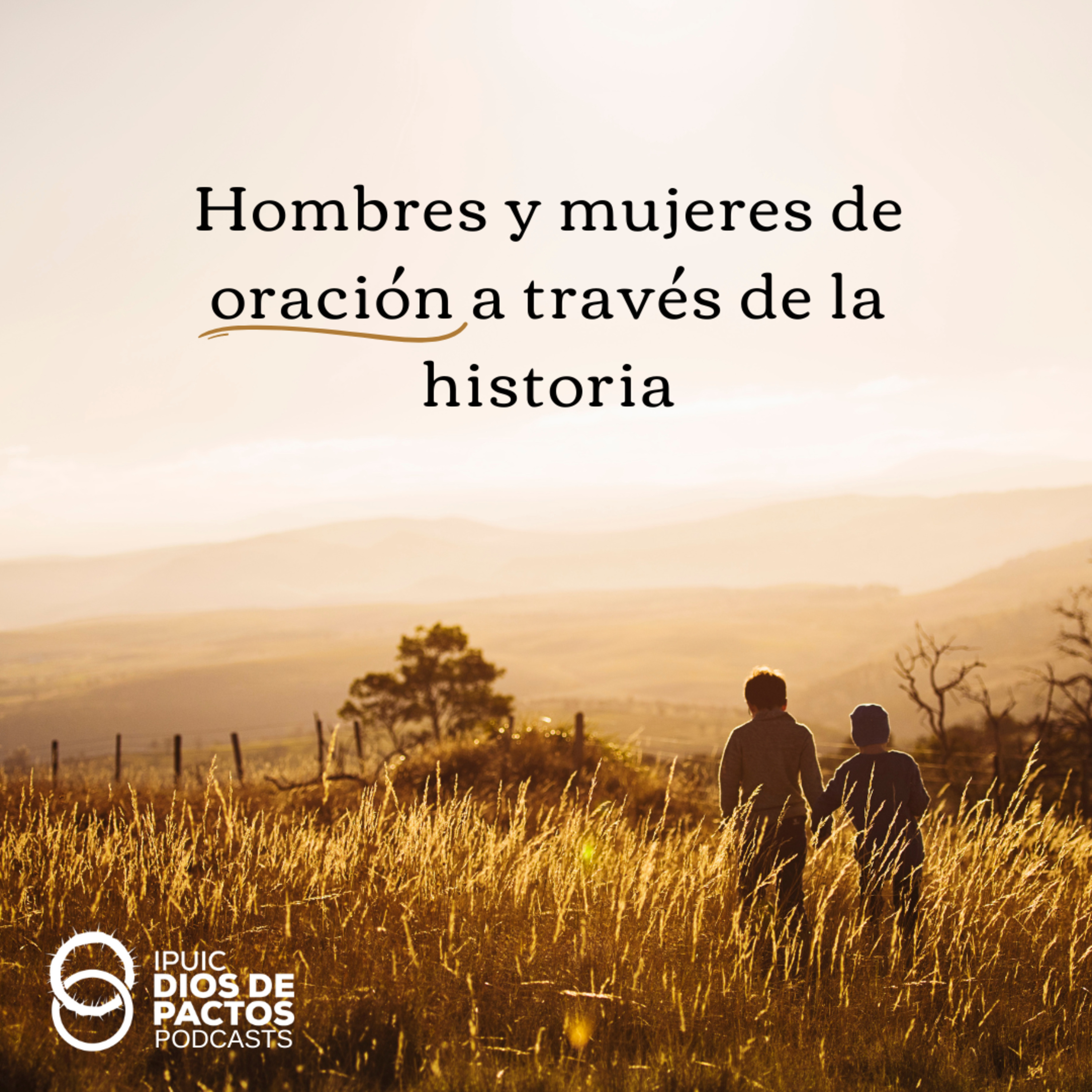 Hombres y mujeres de oración a través de la historia episode artwork
