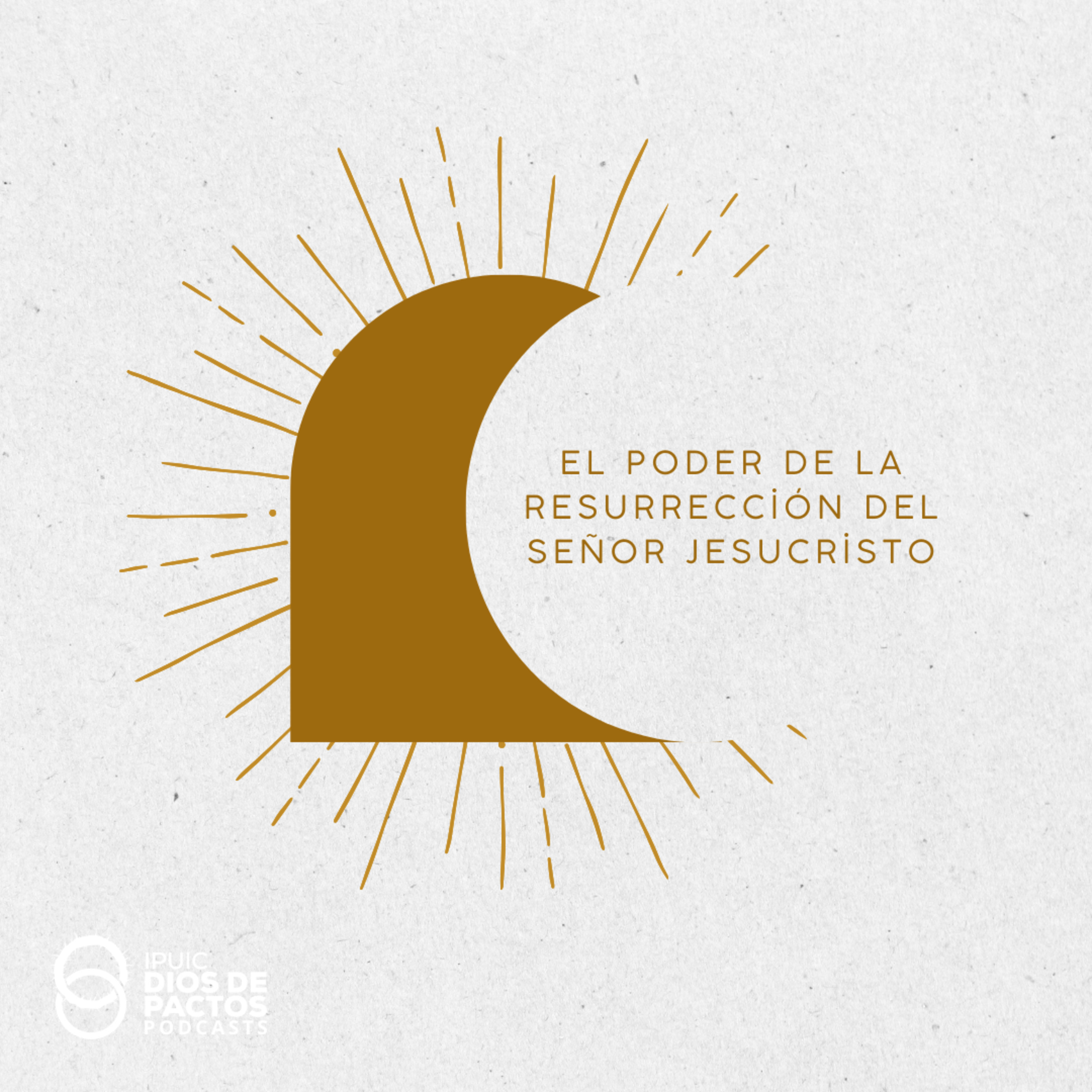 El poder de la resurrección del señor Jesucristo - Episodio 5 episode artwork