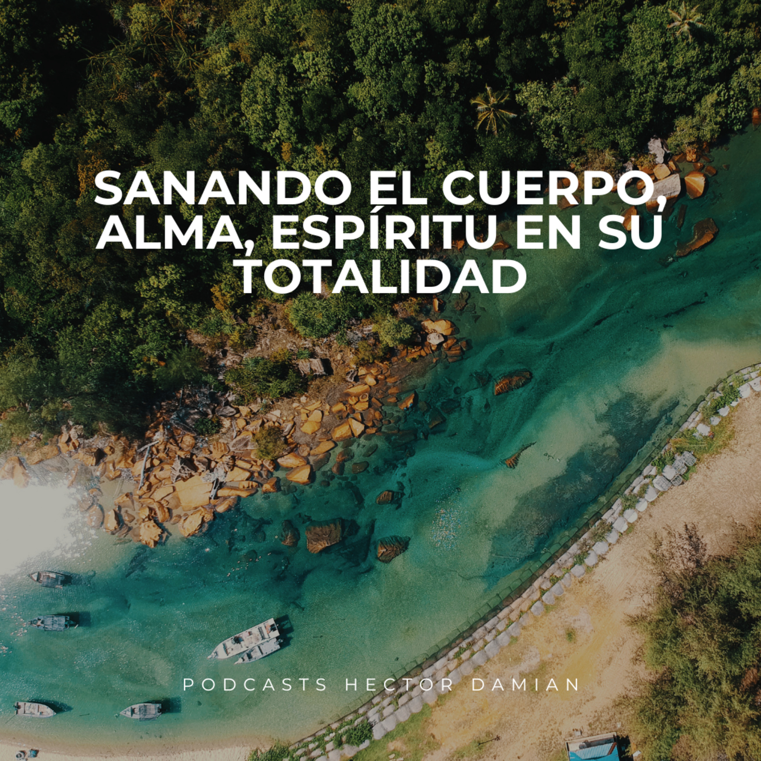 Sanando el cuerpo, alma, espíritu en su totalidad - Episodio 20 episode artwork