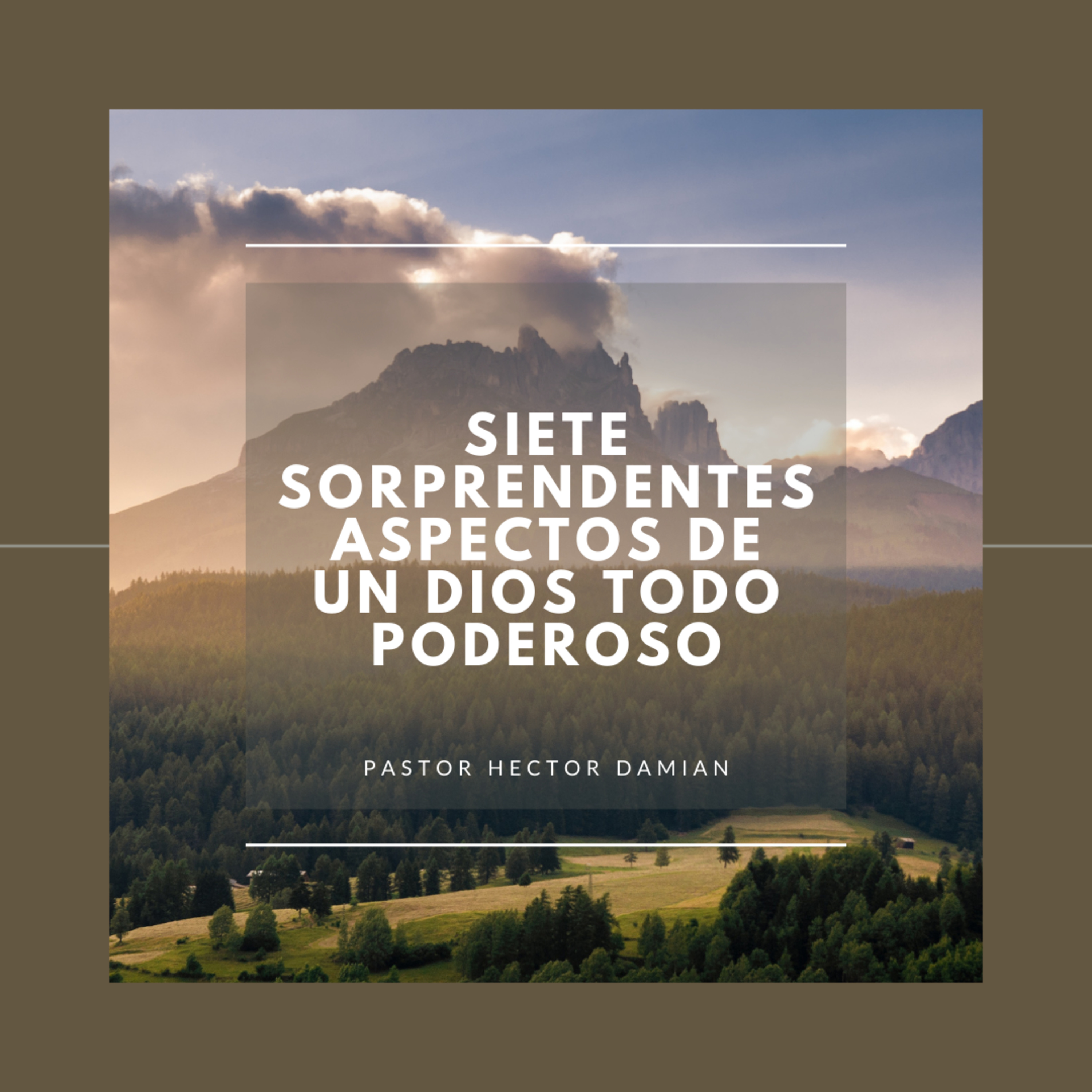Siete sorprendentes aspectos de un Dios todo poderoso - Episodio 10 episode artwork