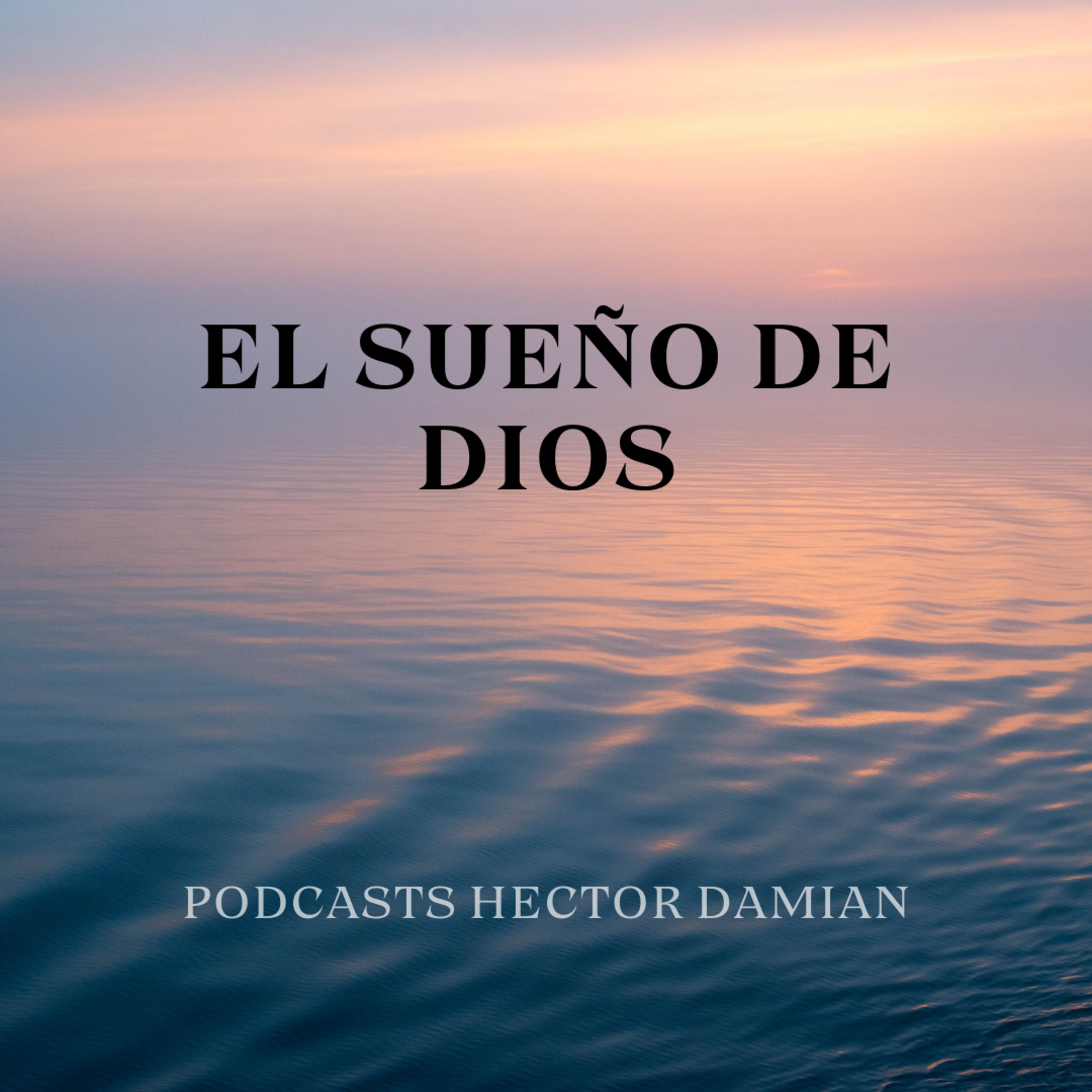 El sueño De Dios - Episodio 7 episode artwork