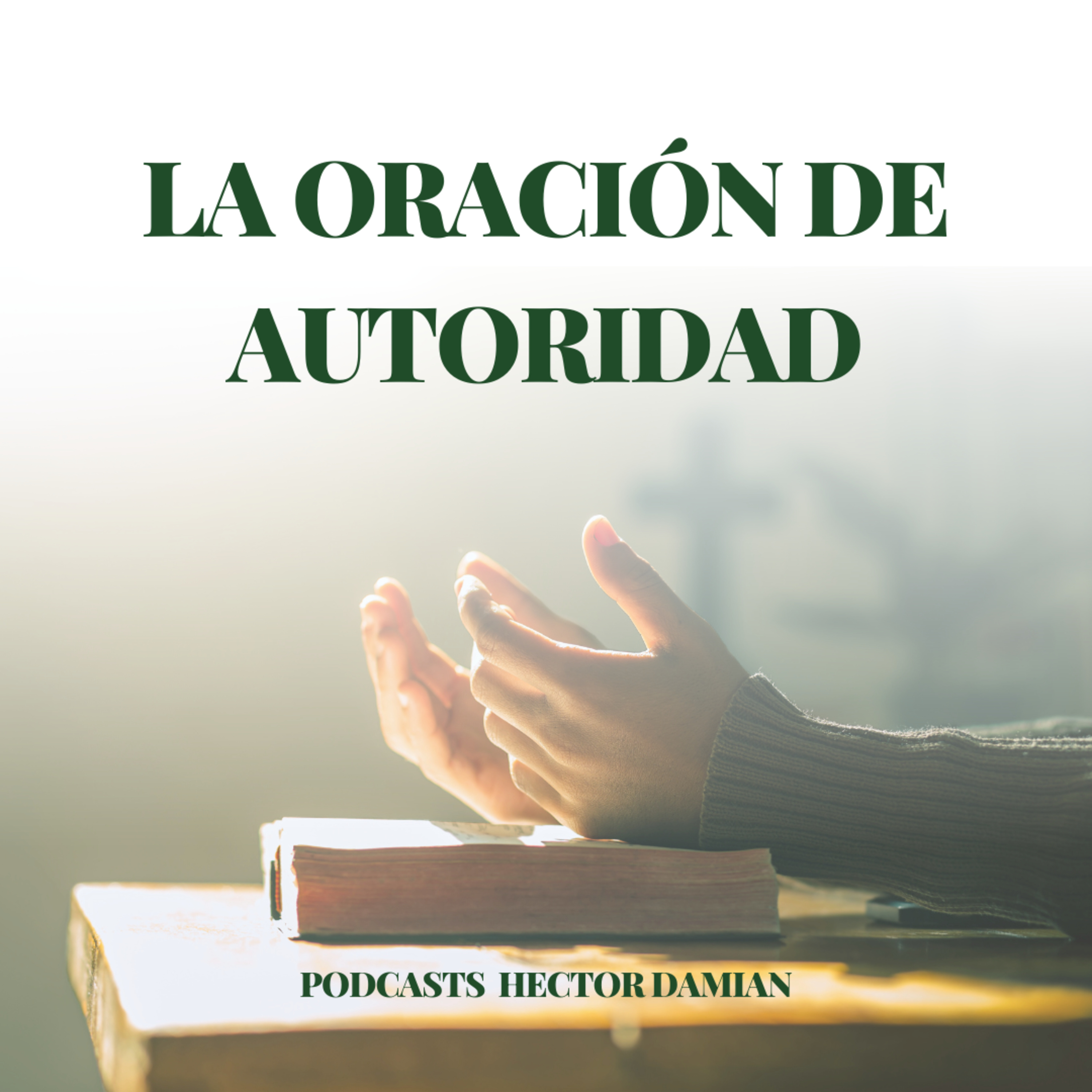 La oración de autoridad - Episodio 7 episode artwork