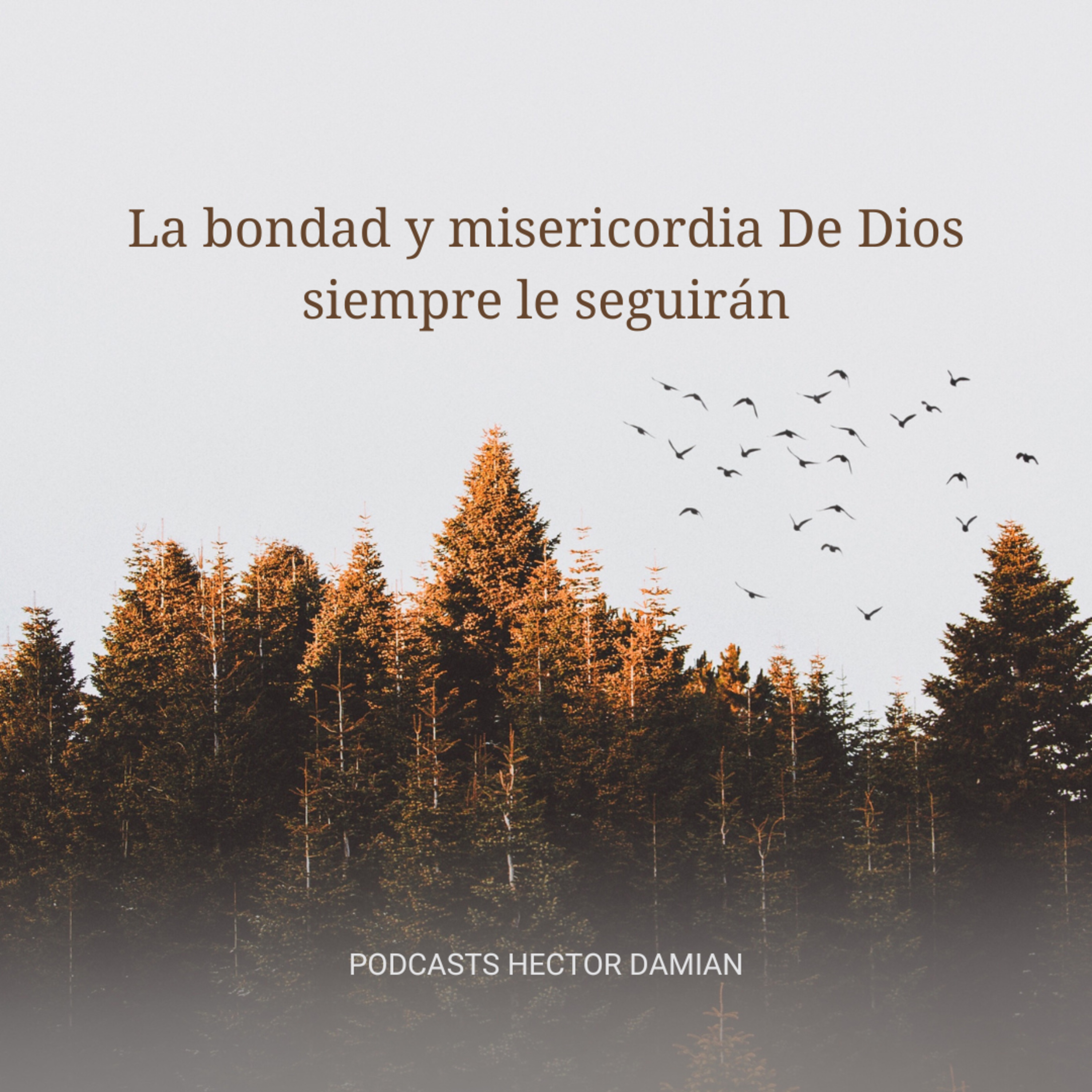 La bondad y misericordia De Dios siempre le seguirán  episode artwork