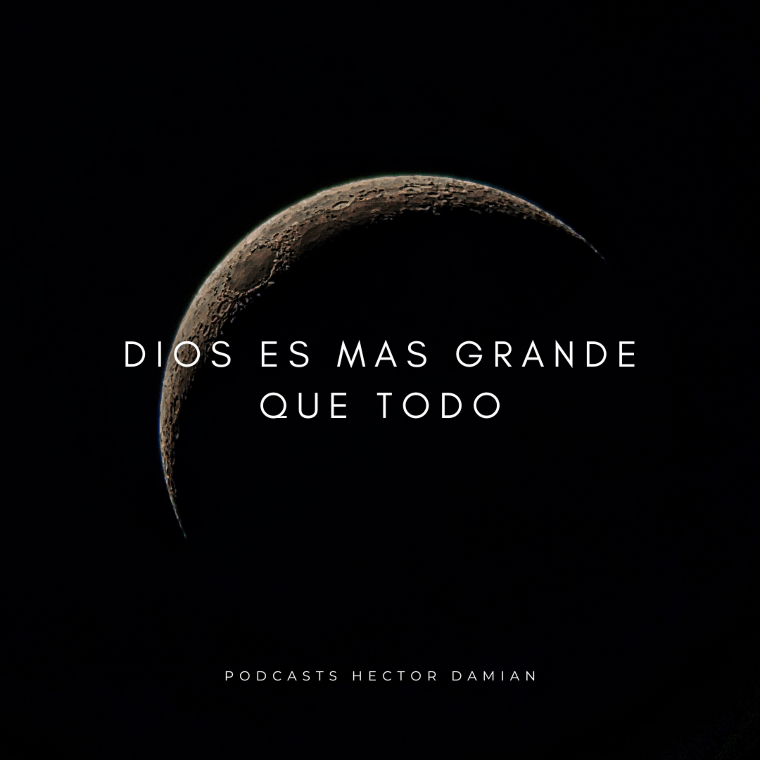 Dios es mas grande que TODO - Episodio 3 episode artwork