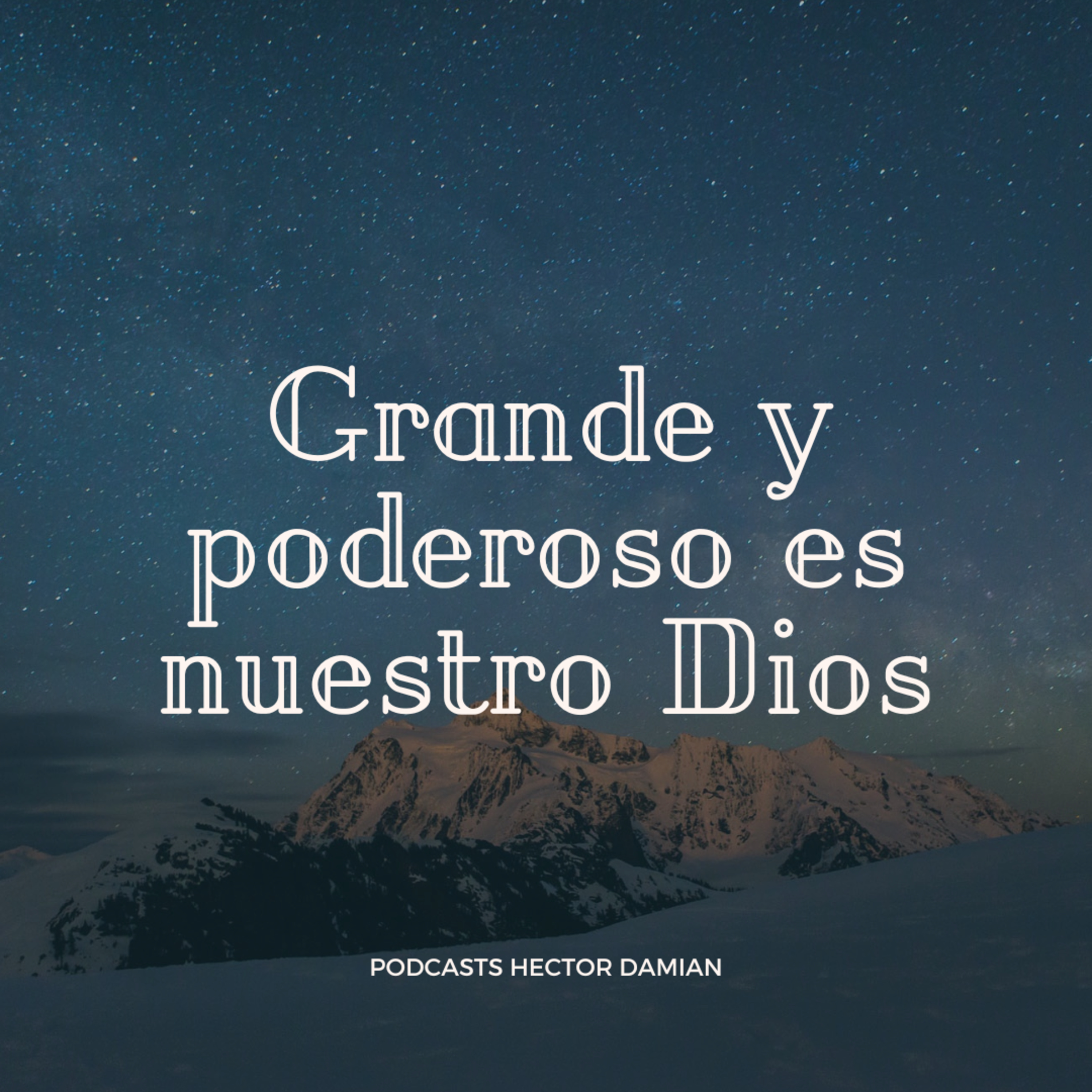 Grande y poderoso es nuestro Dios - Episodio 7 episode artwork