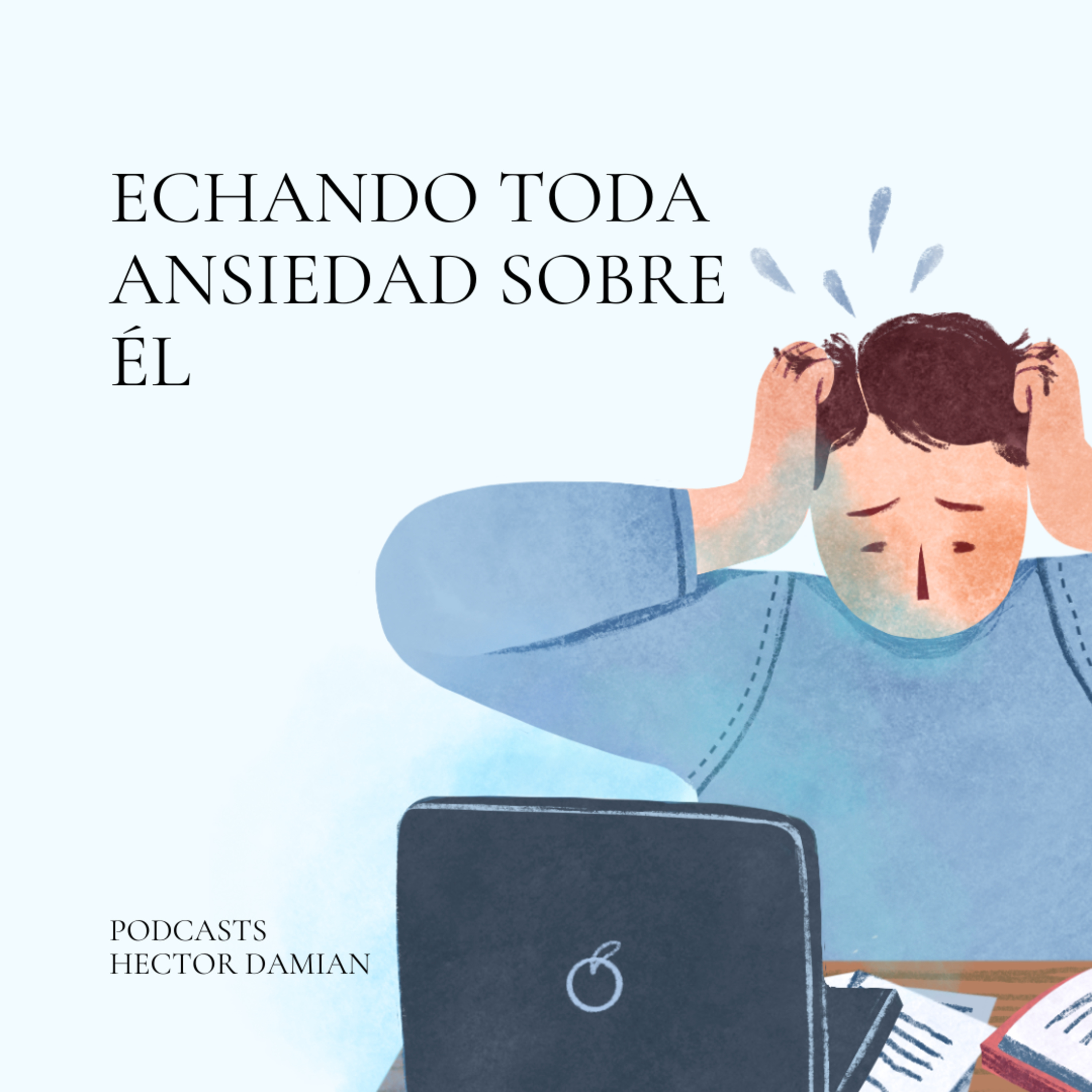 Echando toda ansiedad sobre Él - Episodio 9 episode artwork