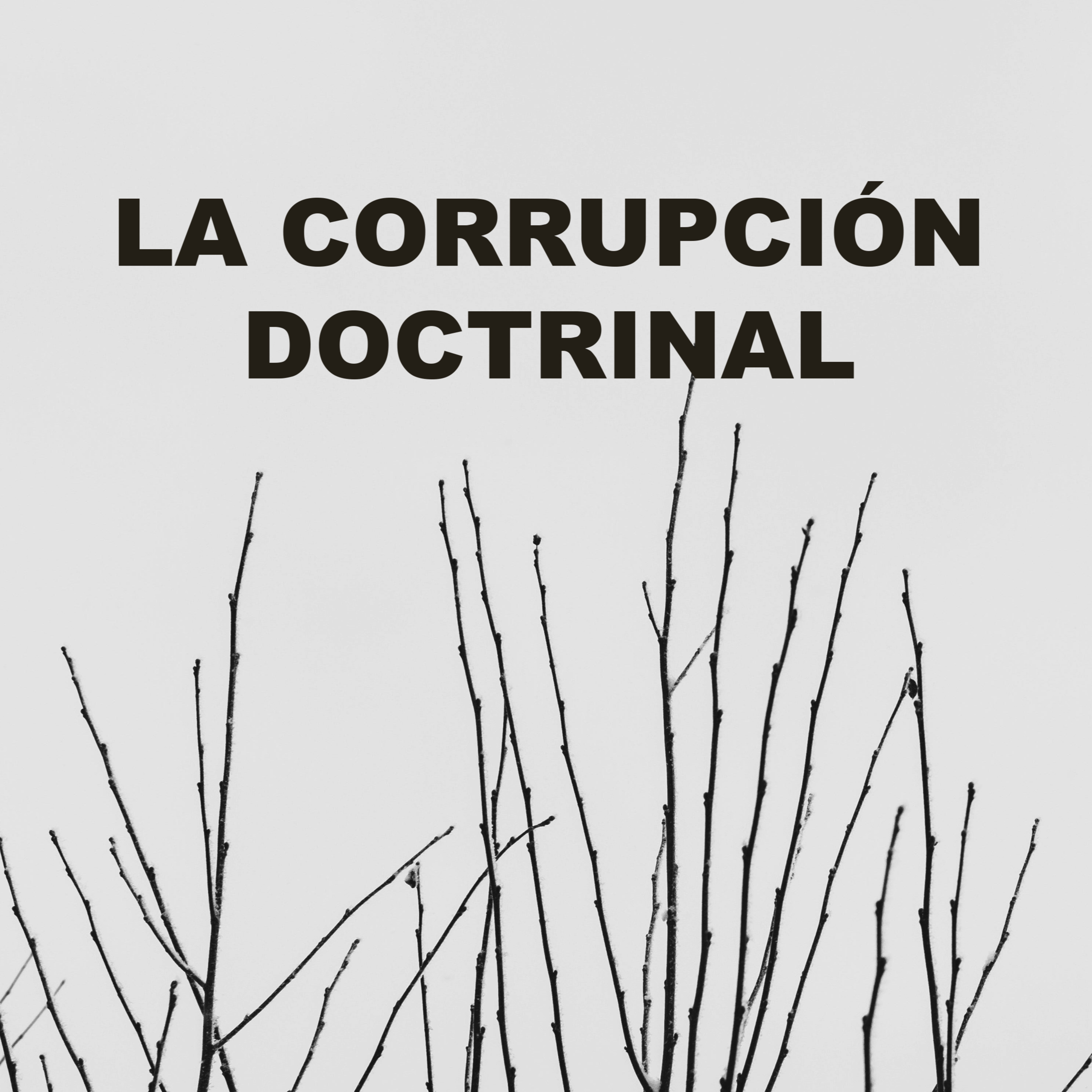 La corrupción doctrinal episode artwork