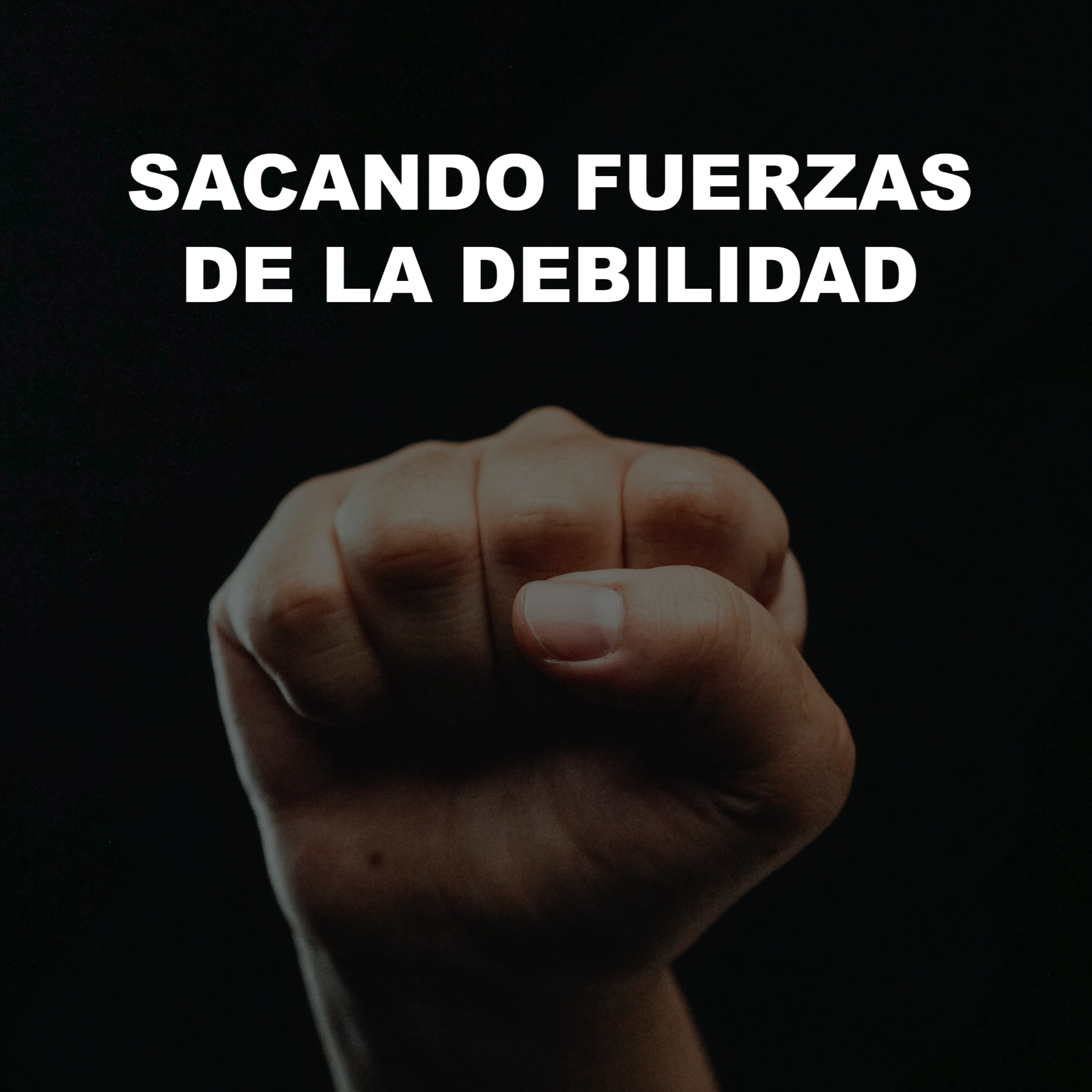 Sacando fuerzas de la debilidad - Episodio 2 episode artwork