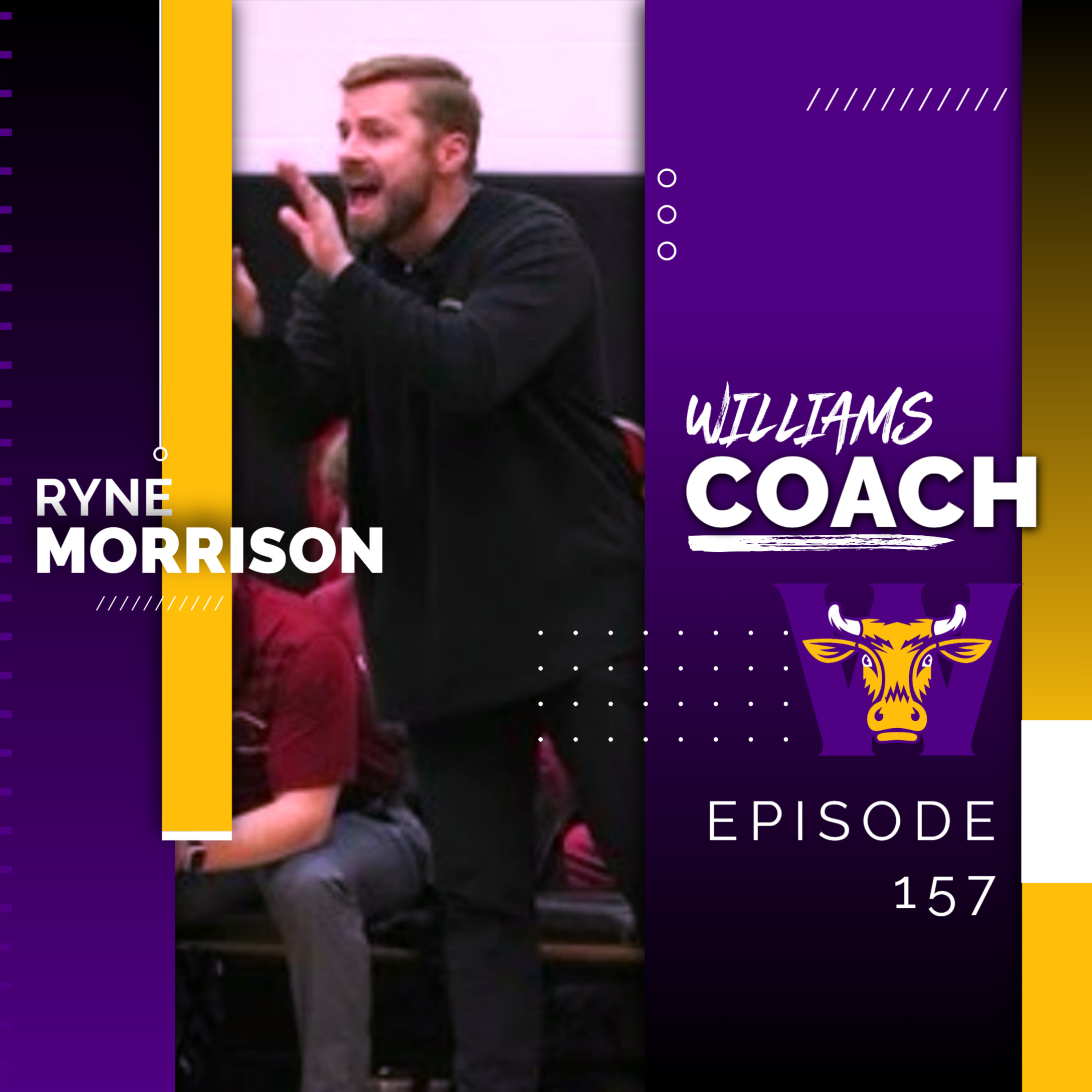 Episode 157 - Ryne Morrison, Williams Head Coach episode artwork