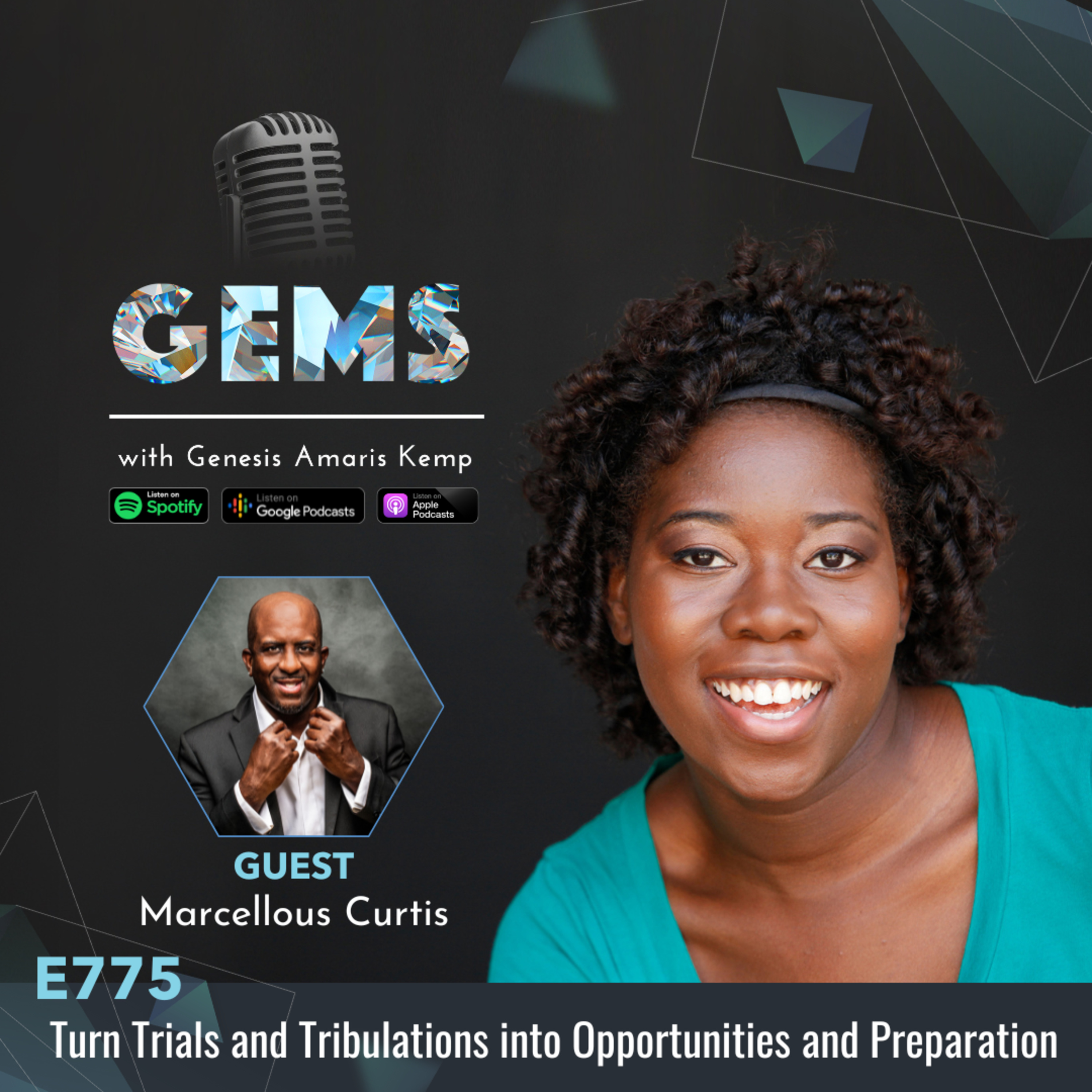 Ep. 775 - Turn Trials and Tribulations into Opportunities and Preparation with Marcellous Curtis