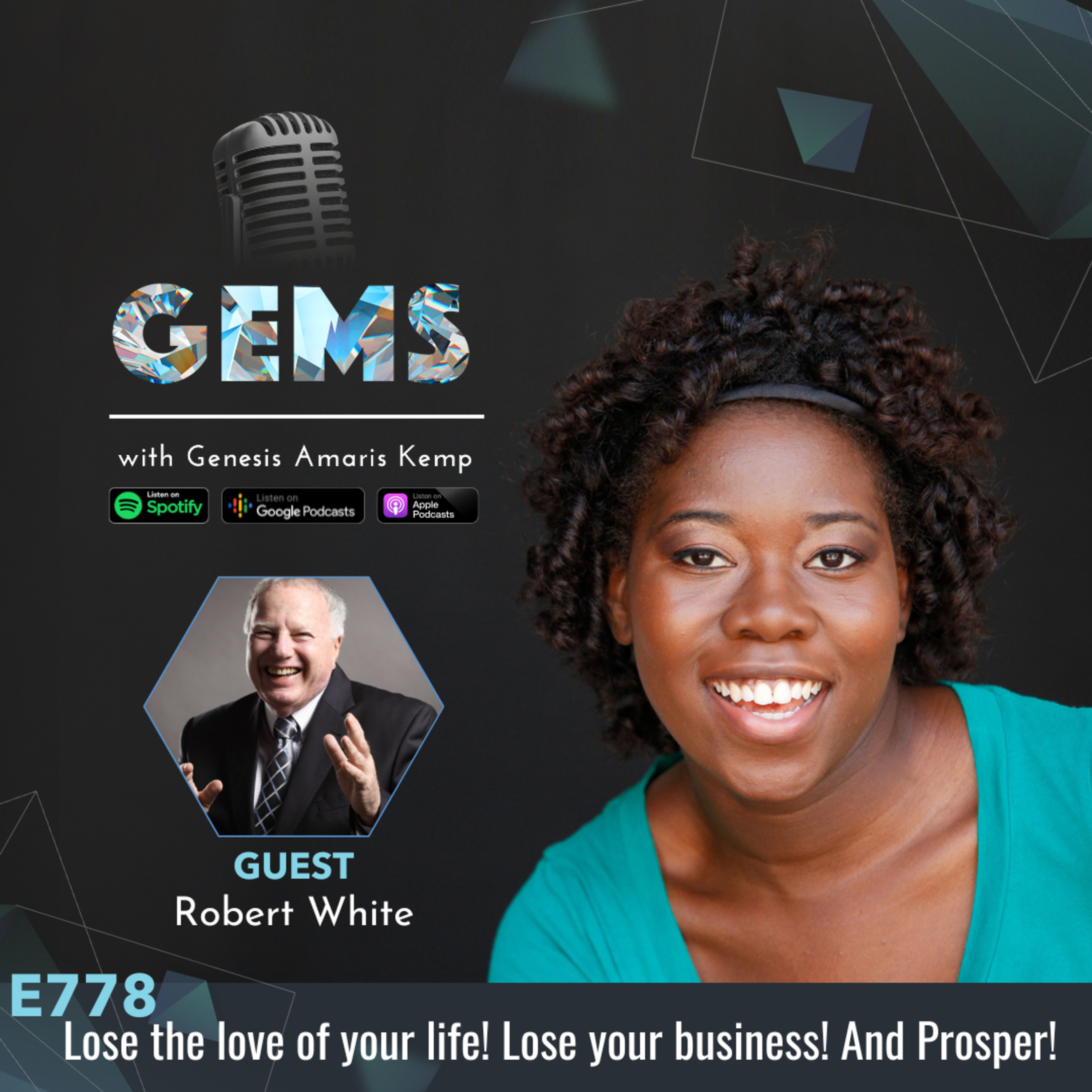 Ep. 778 - Lose the love of your life! Lose your business! And Prosper! with Robert White episode artwork