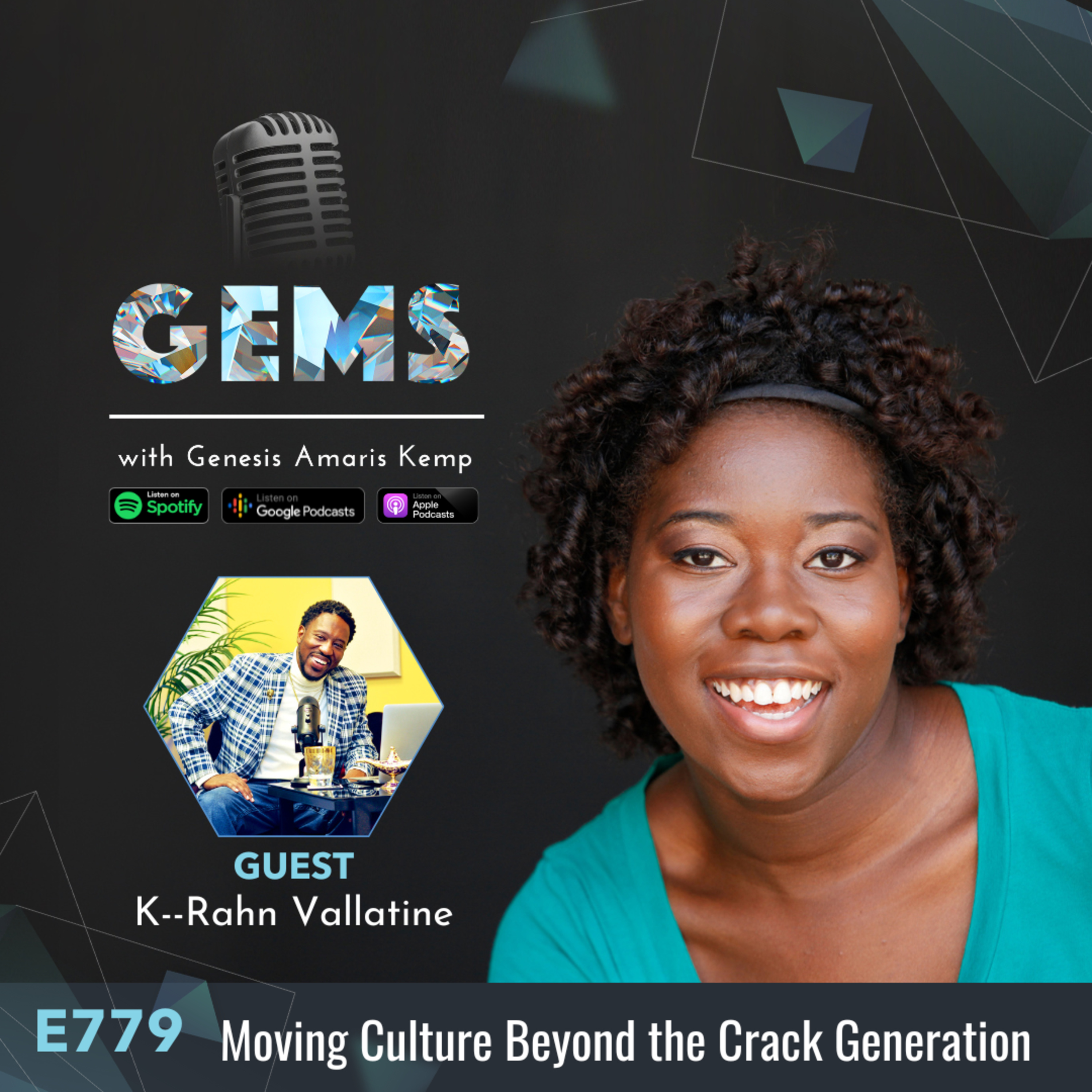 Ep. 779 - Moving Culture Beyond the Crack Generation with K-Rahn Vallatine episode artwork