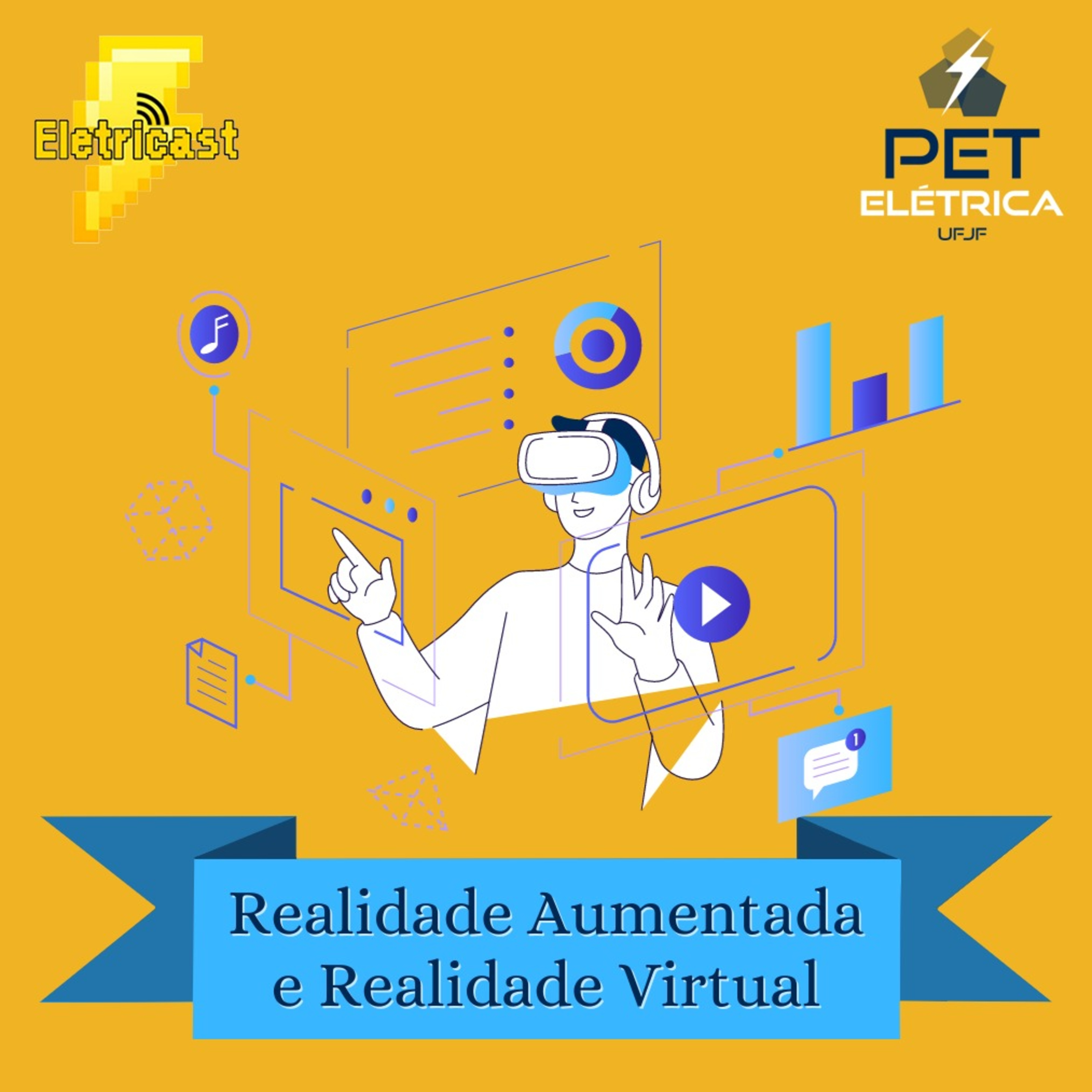 Eletricast #3 - Realidade Aumentada e Realidade Virtual