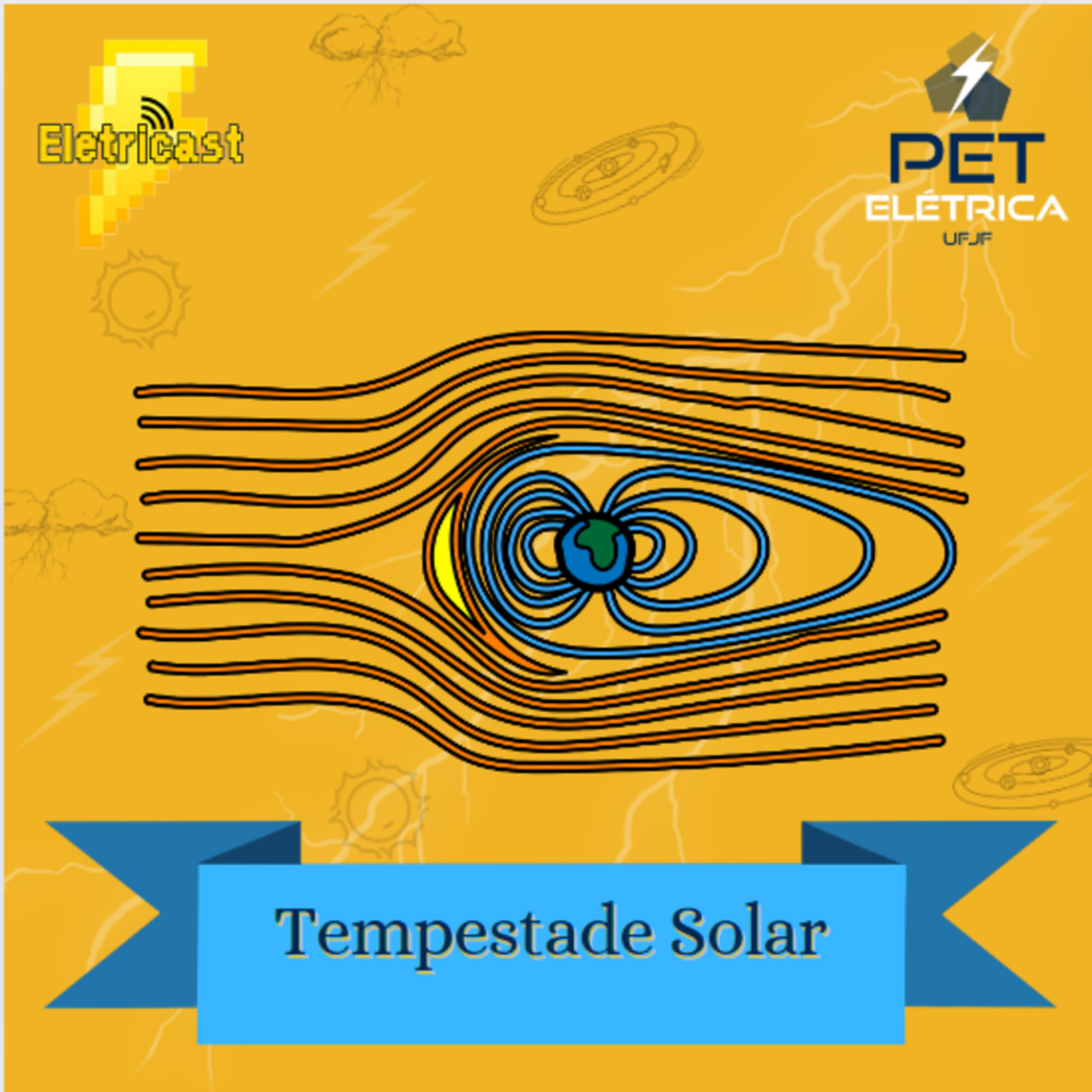 Eletricast #4 - Tempestade Solar