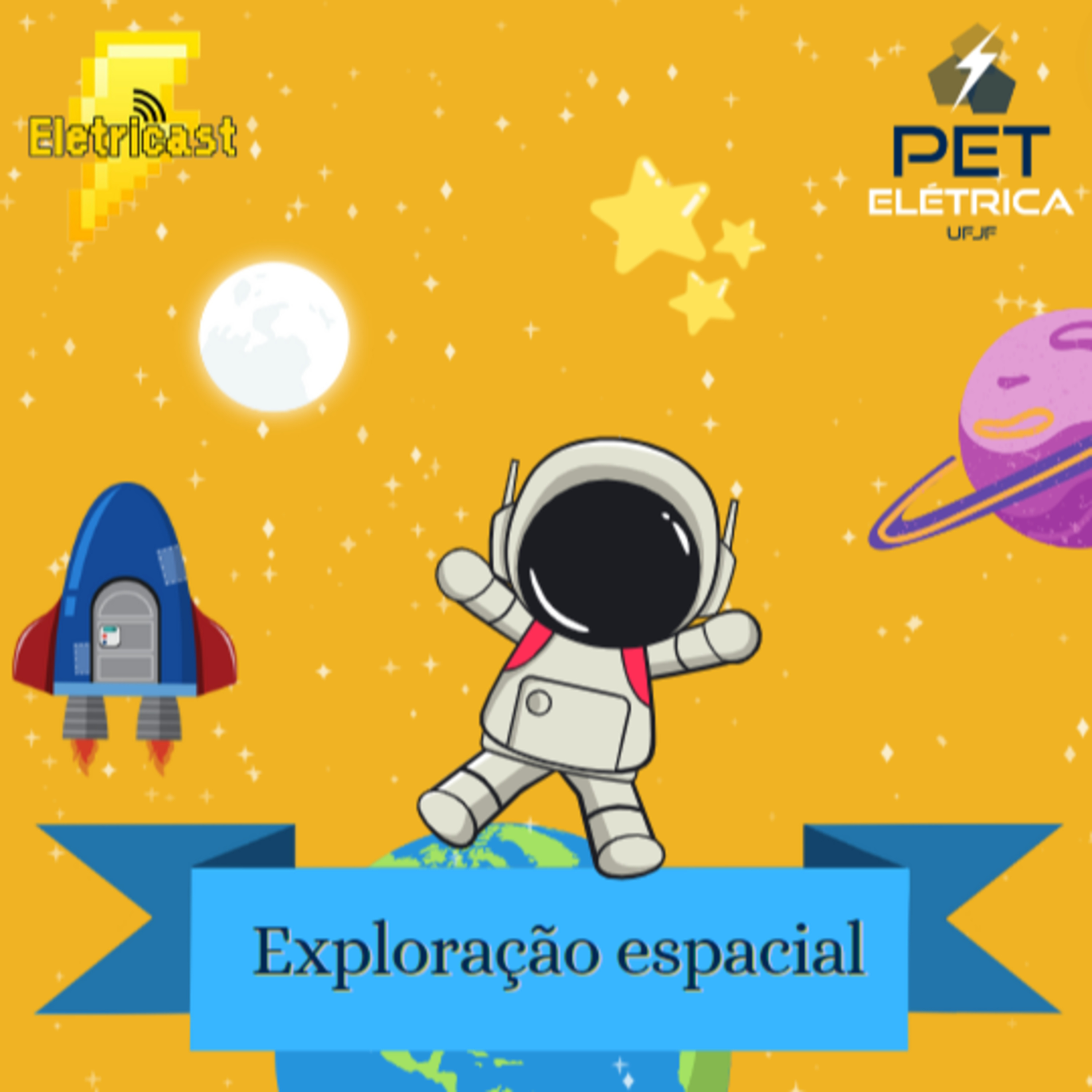 Eletricast #5 - Exploração Espacial