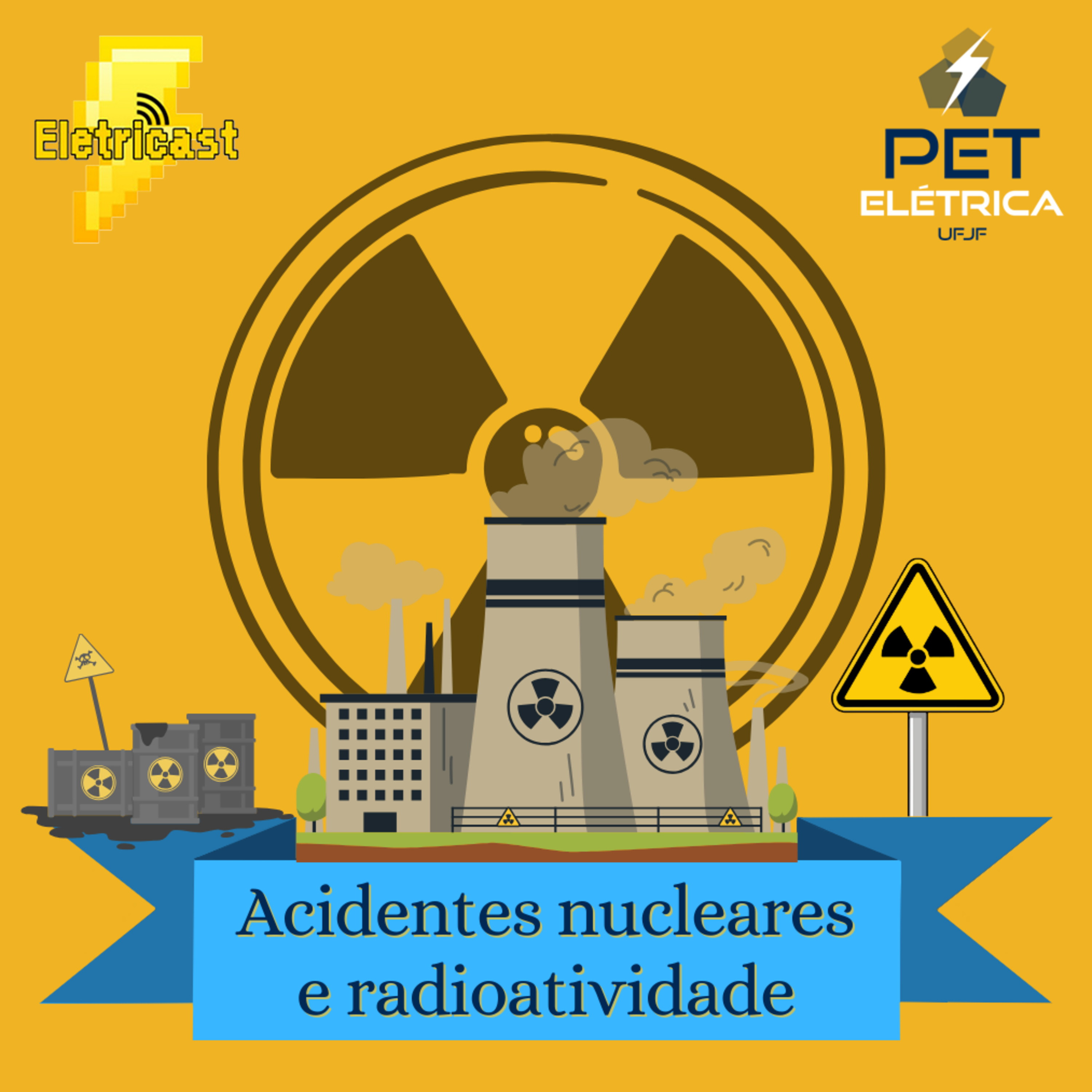 Eletricast #04 - Acidentes Nucleares e Radioatividade