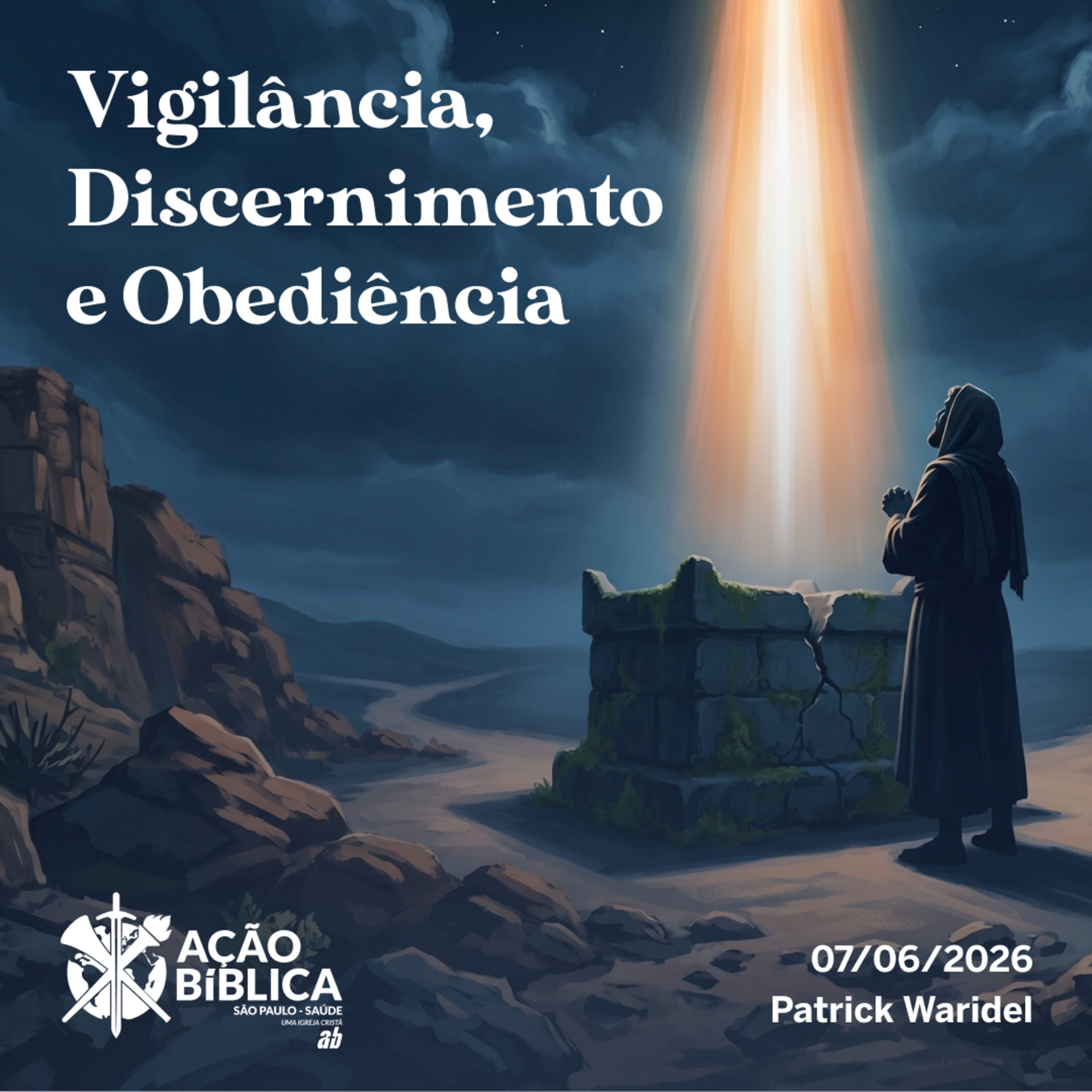 Vigilância, Discernimento e Obediência