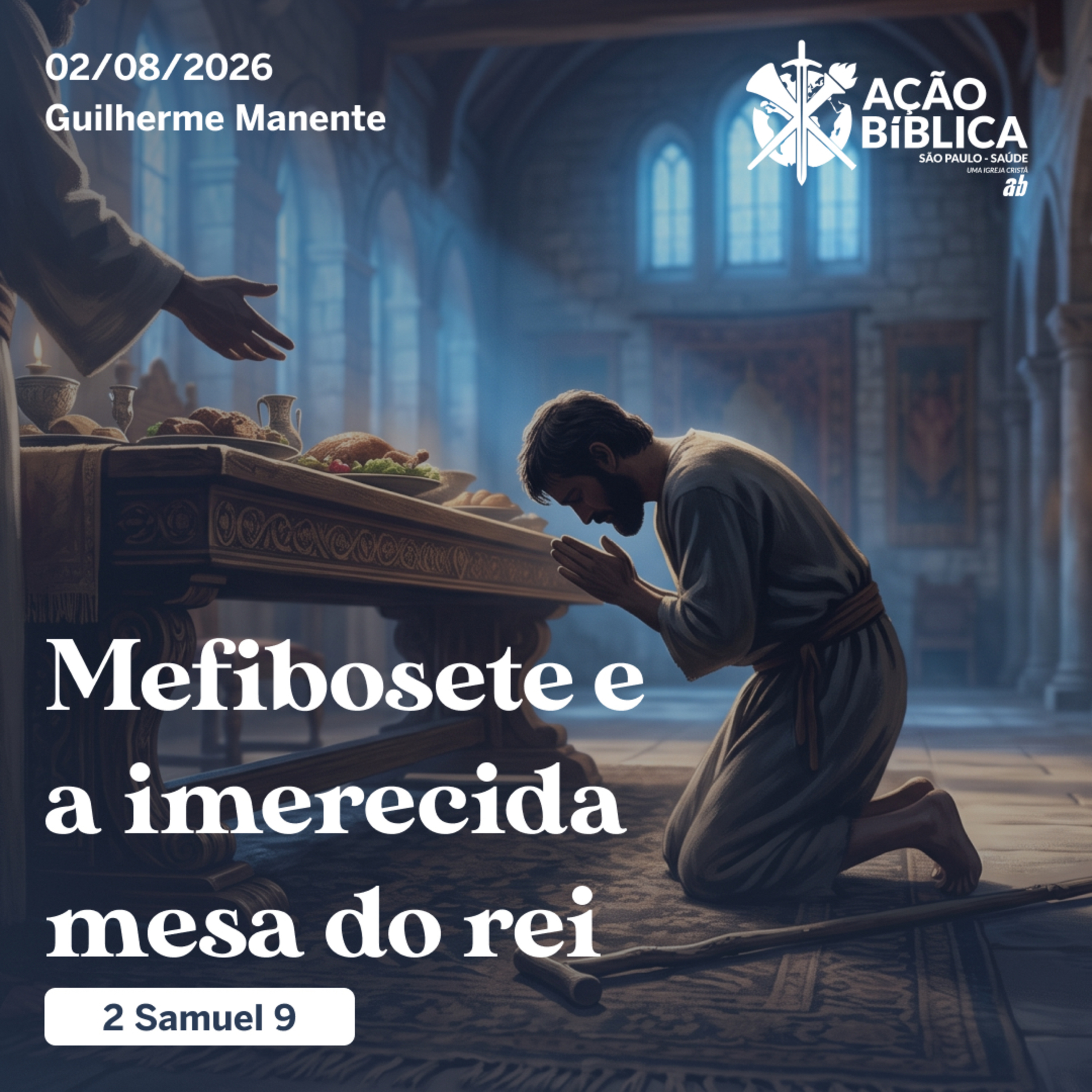 Mefibosete e a imerecida mesa do rei