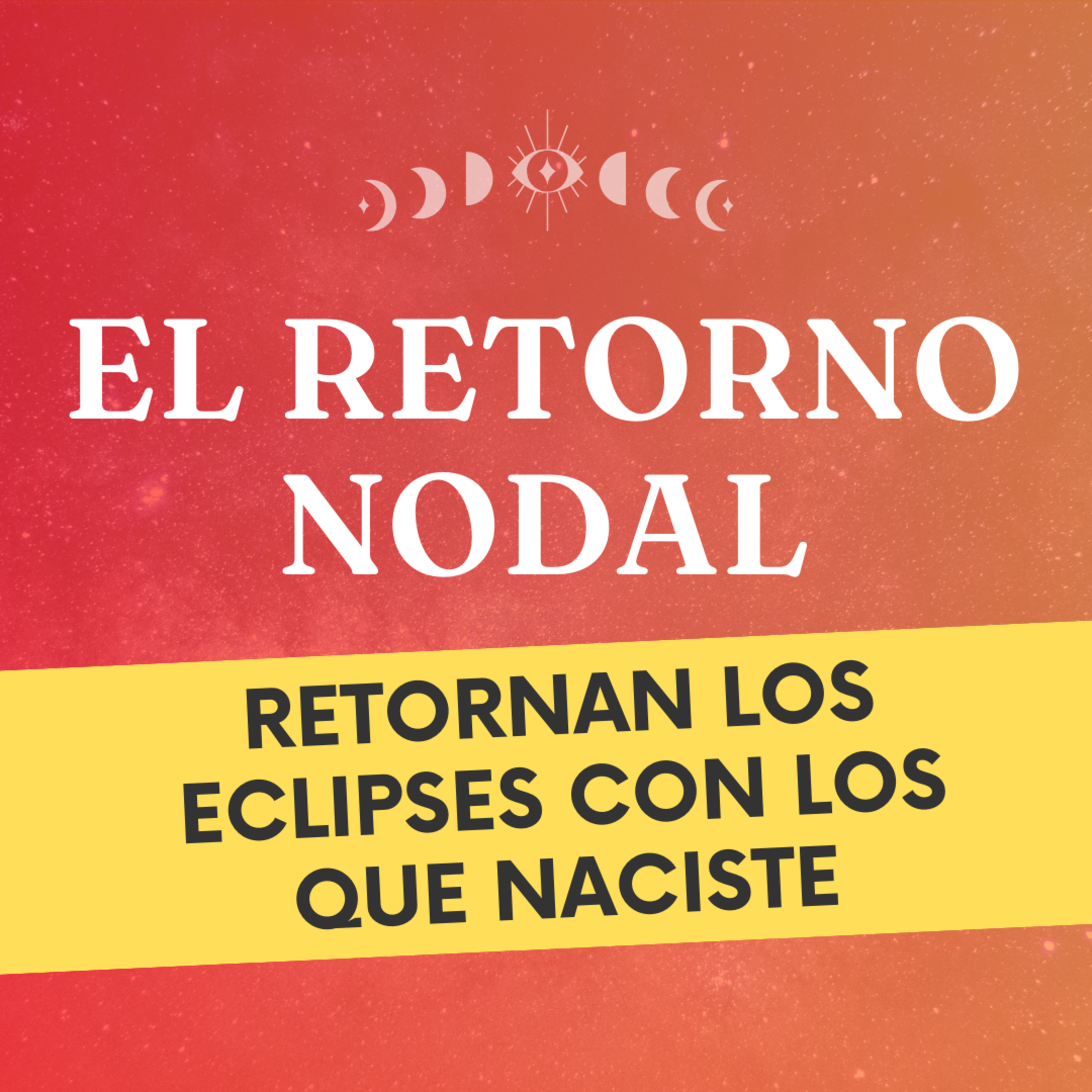 Secretos del RETORNO NODAL Común e Inverso: Los ECLIPSES con los que naciste💥