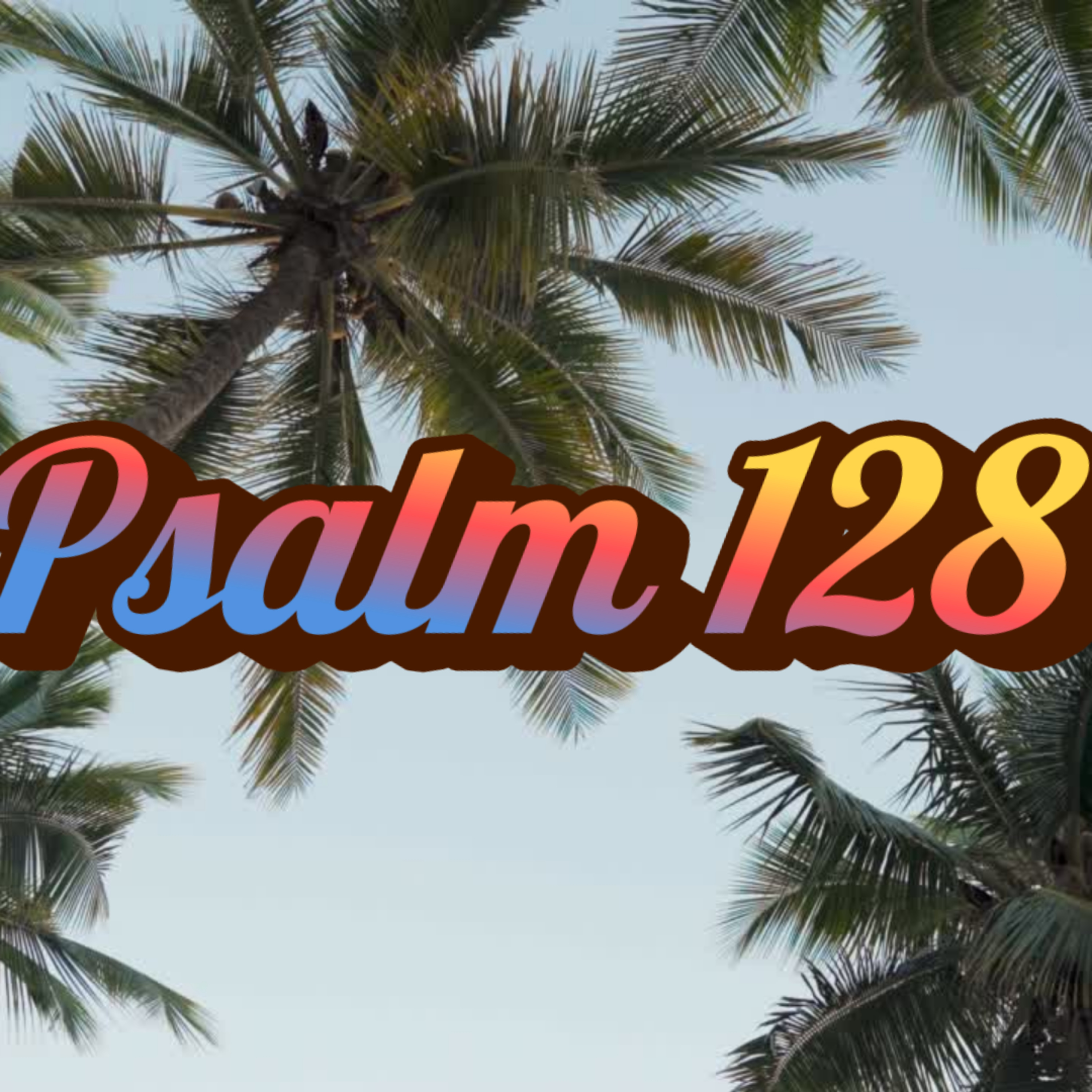 Psalm 128 episode artwork