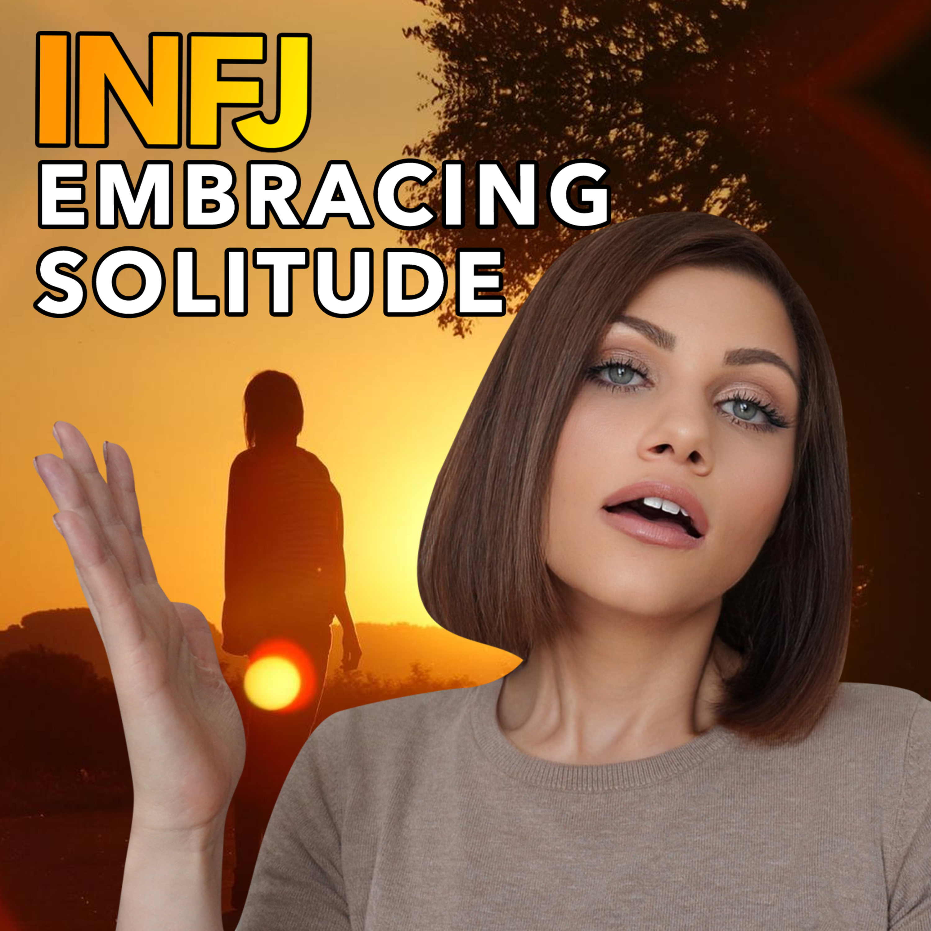 5 COMPELLING REASONS INFJs NEED TO WALK ALONE episode artwork