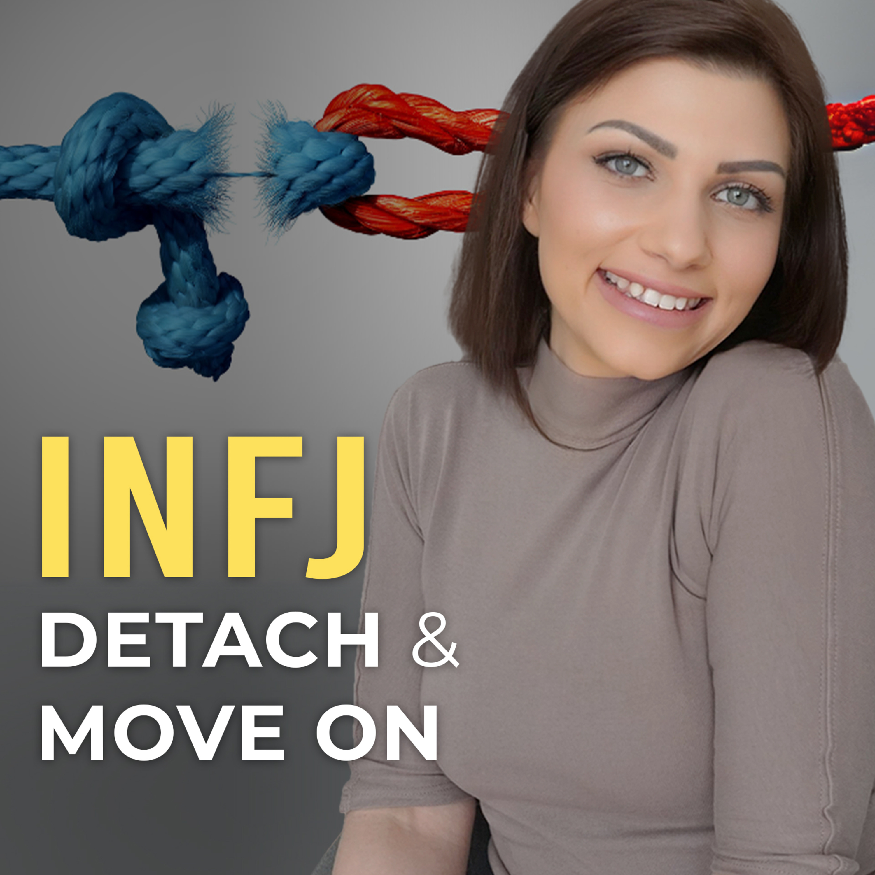 HOW INFJs DETACH FROM SOMEONE THEY LOVE episode artwork