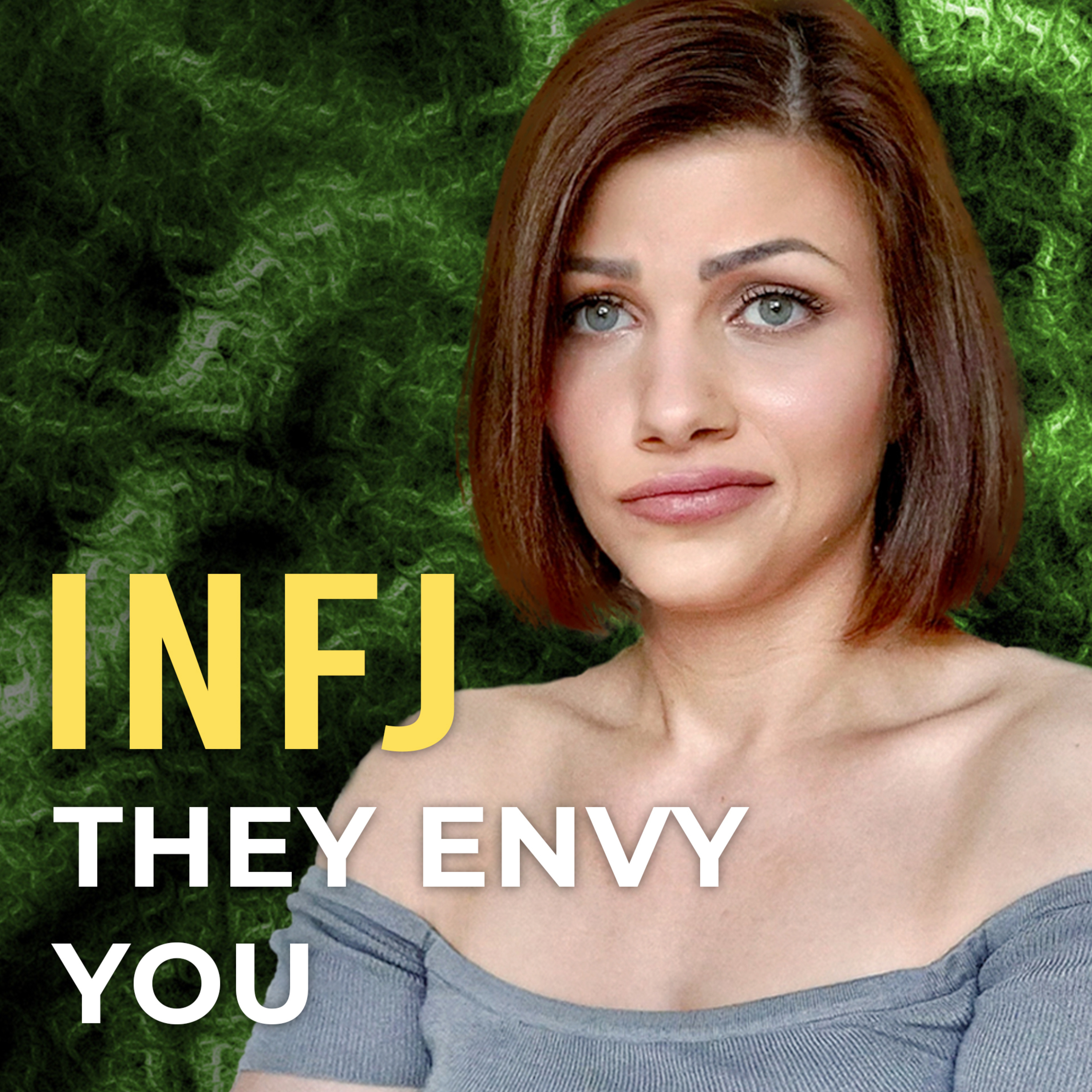 INFJ, SOME PEOPLE JUST ENVY YOU (don’t justify it) episode artwork