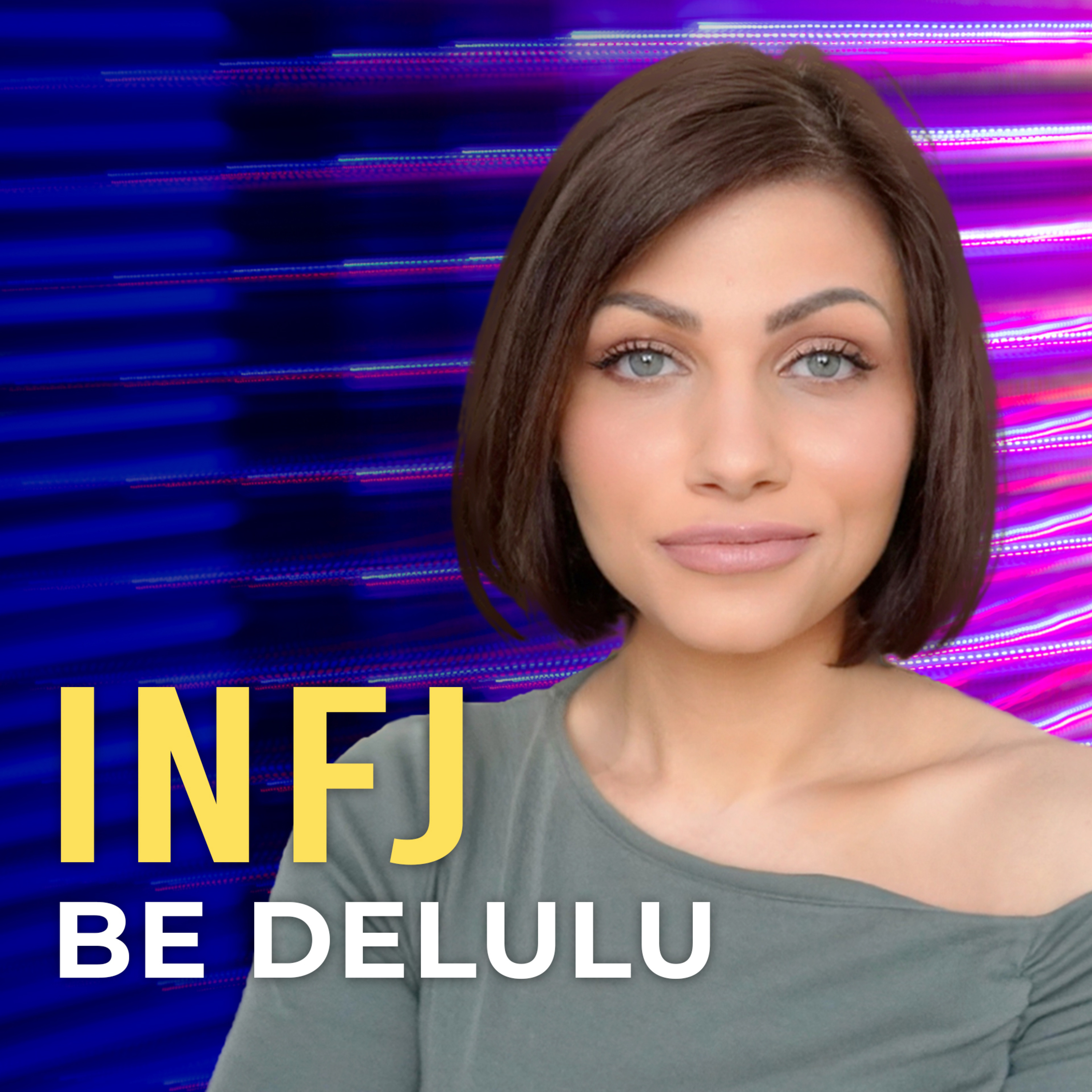 If You’re Not Delulu About Your INFJ Power, You’re Holding Yourself Back episode artwork