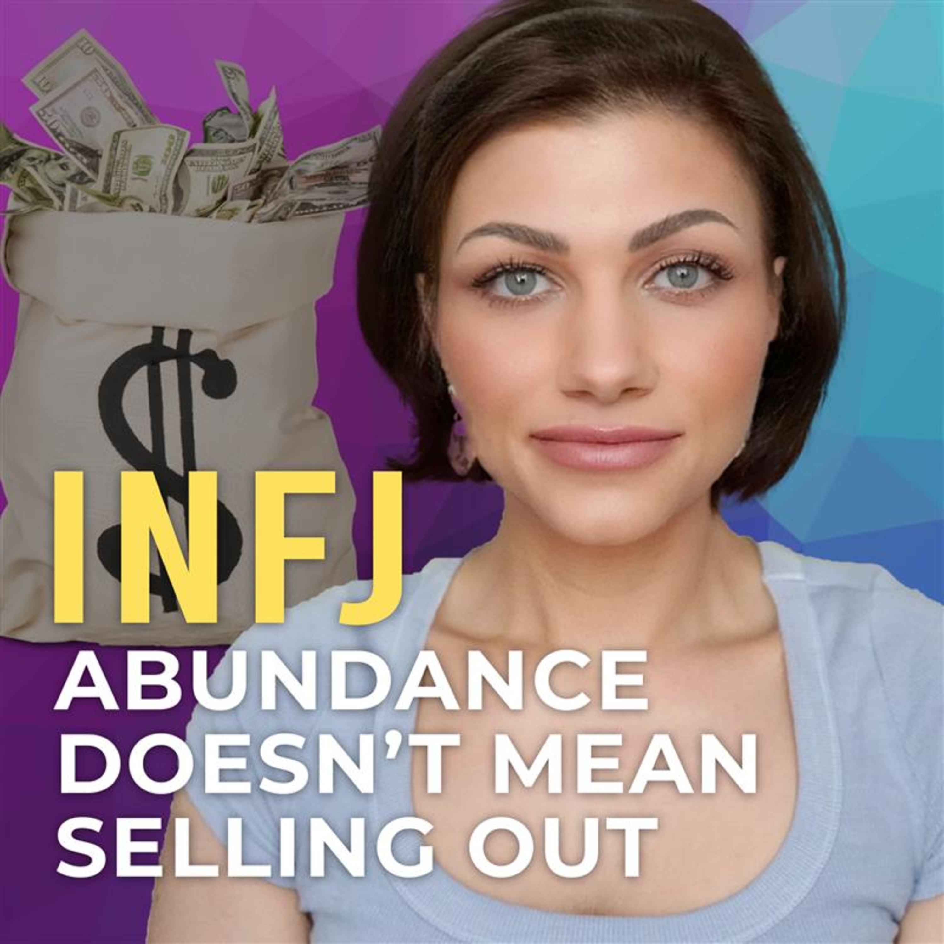 5 EASY SHIFTS INFJs CAN MAKE TO START ATTRACTING MORE MONEY