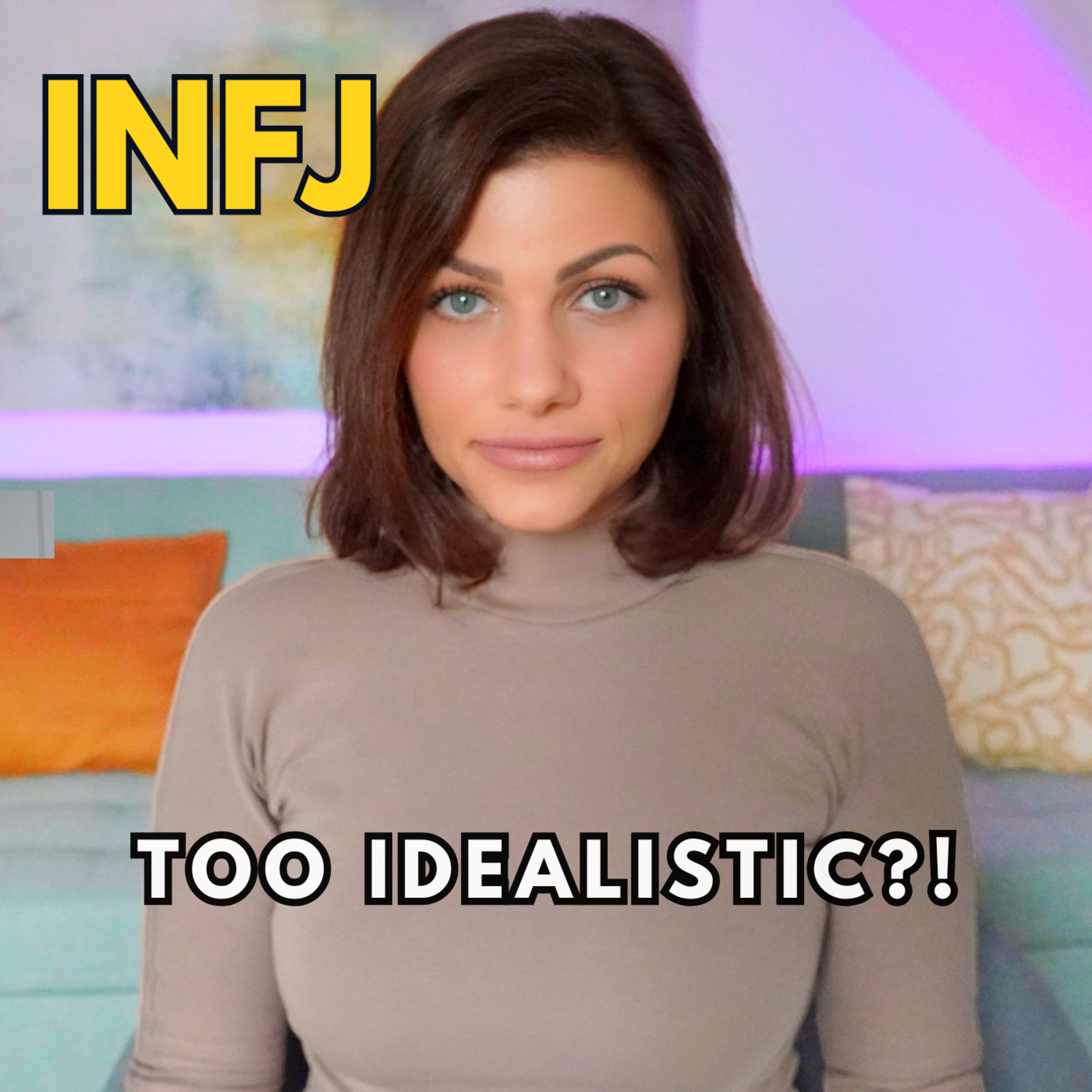 INFJ - CAN THE IDEALIST IN A WORLD OF REALISTS EVER WIN? episode artwork