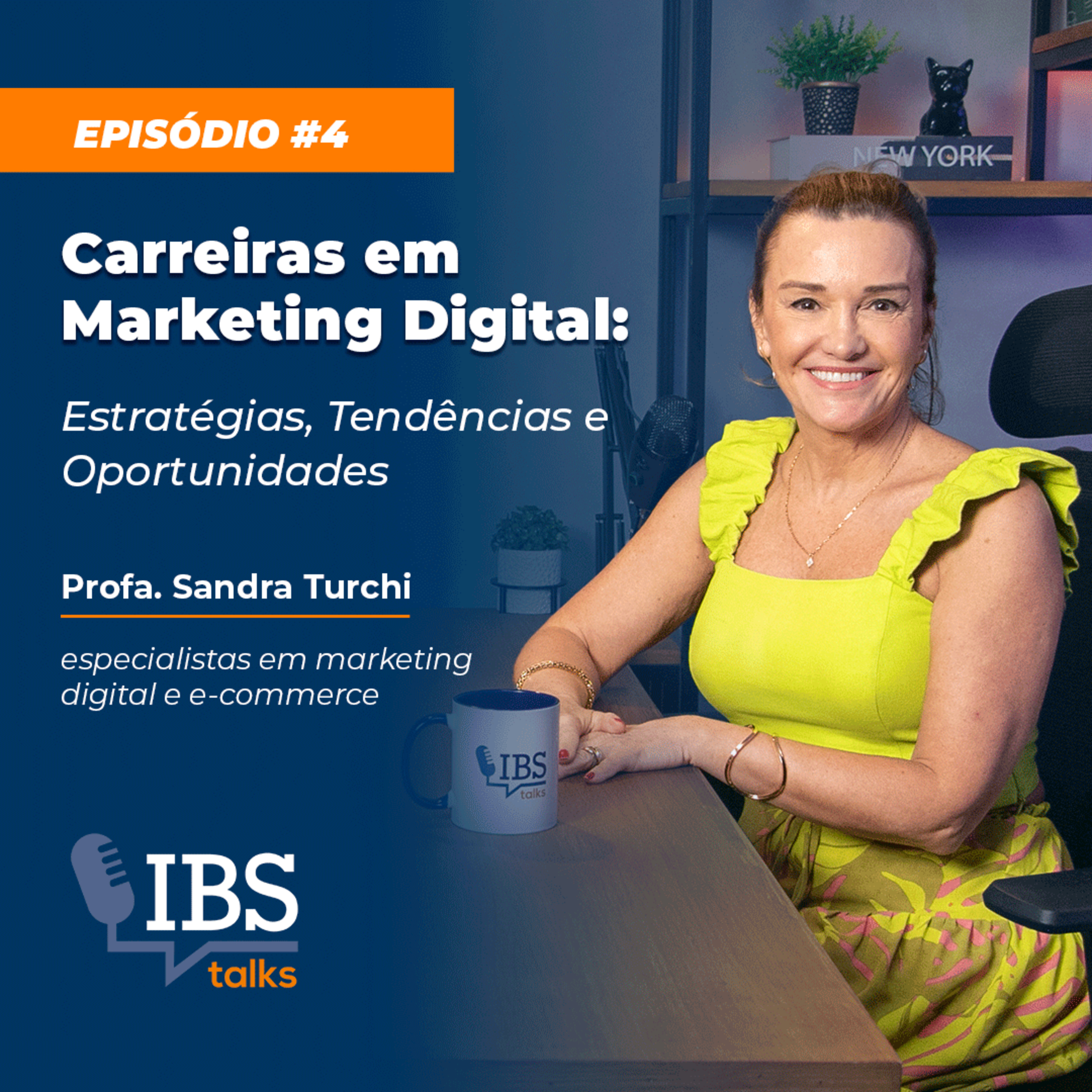 #4 Profa. Sandra Turchi | Carreiras em Marketing Digital episode artwork