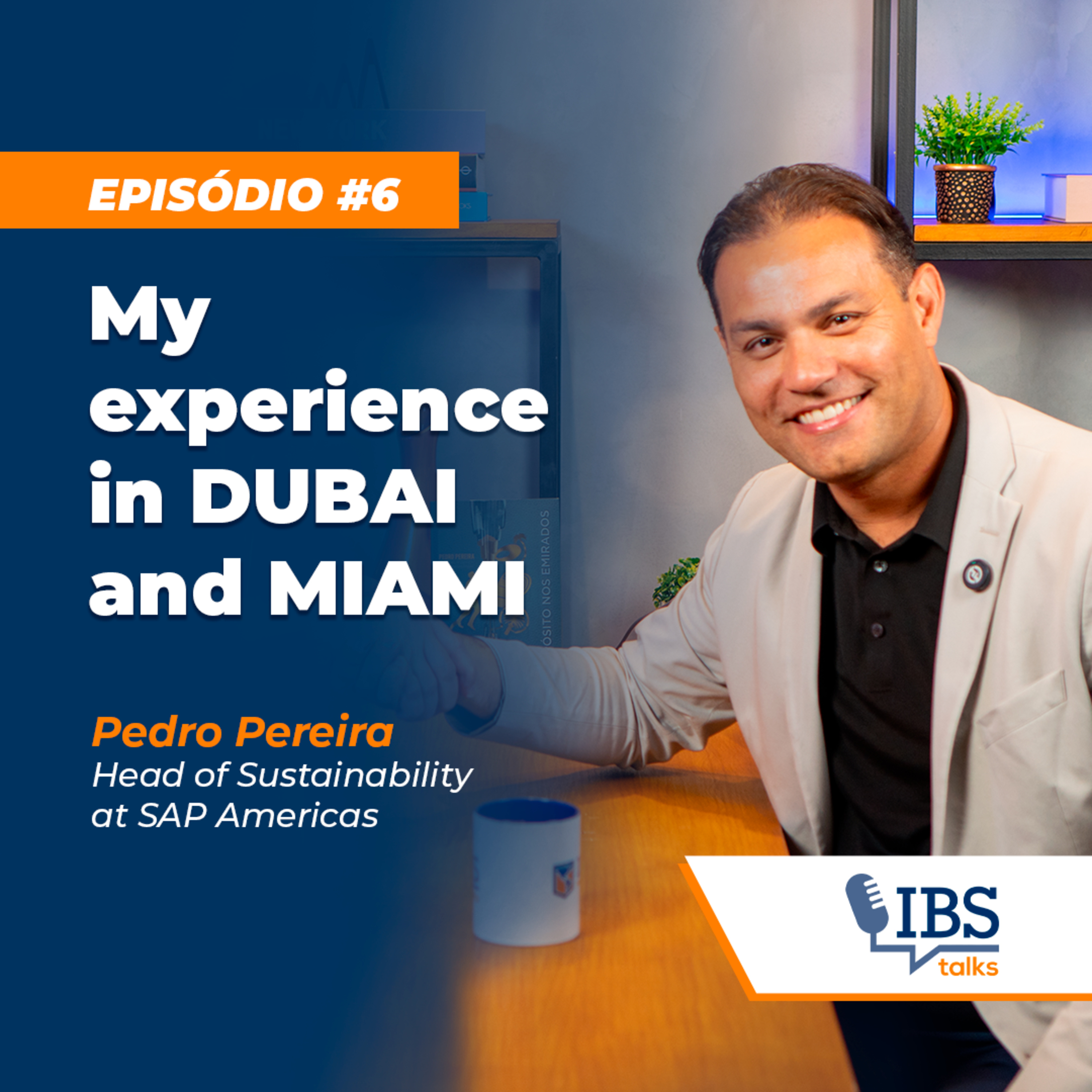 #6 Pedro Pereira | A experiência na University of La Verne que abriu portas para o mundo