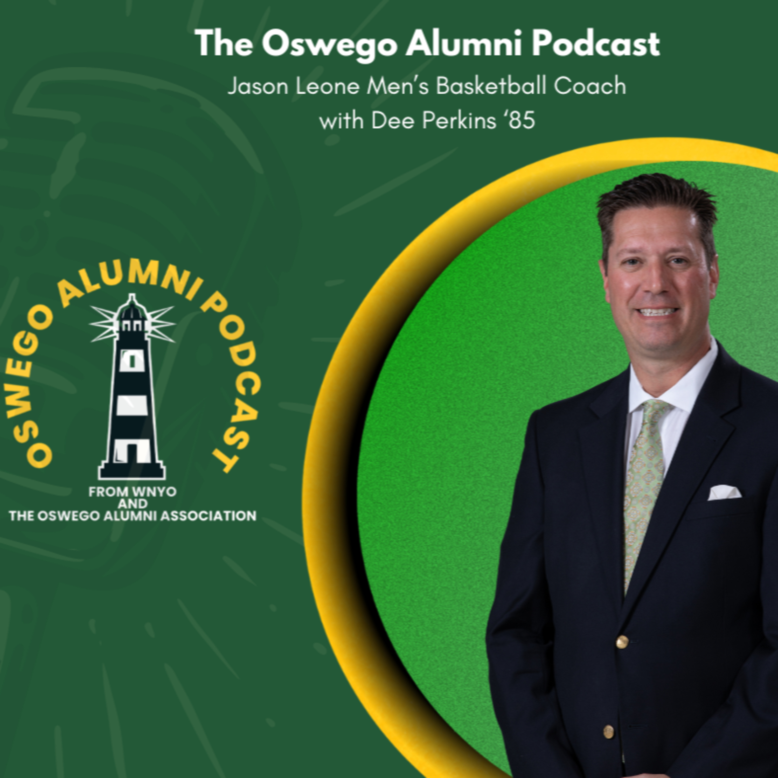 Oswego Alumni Podcast - Coach Jason Leone - Oswego Division III Basketball Coach episode artwork