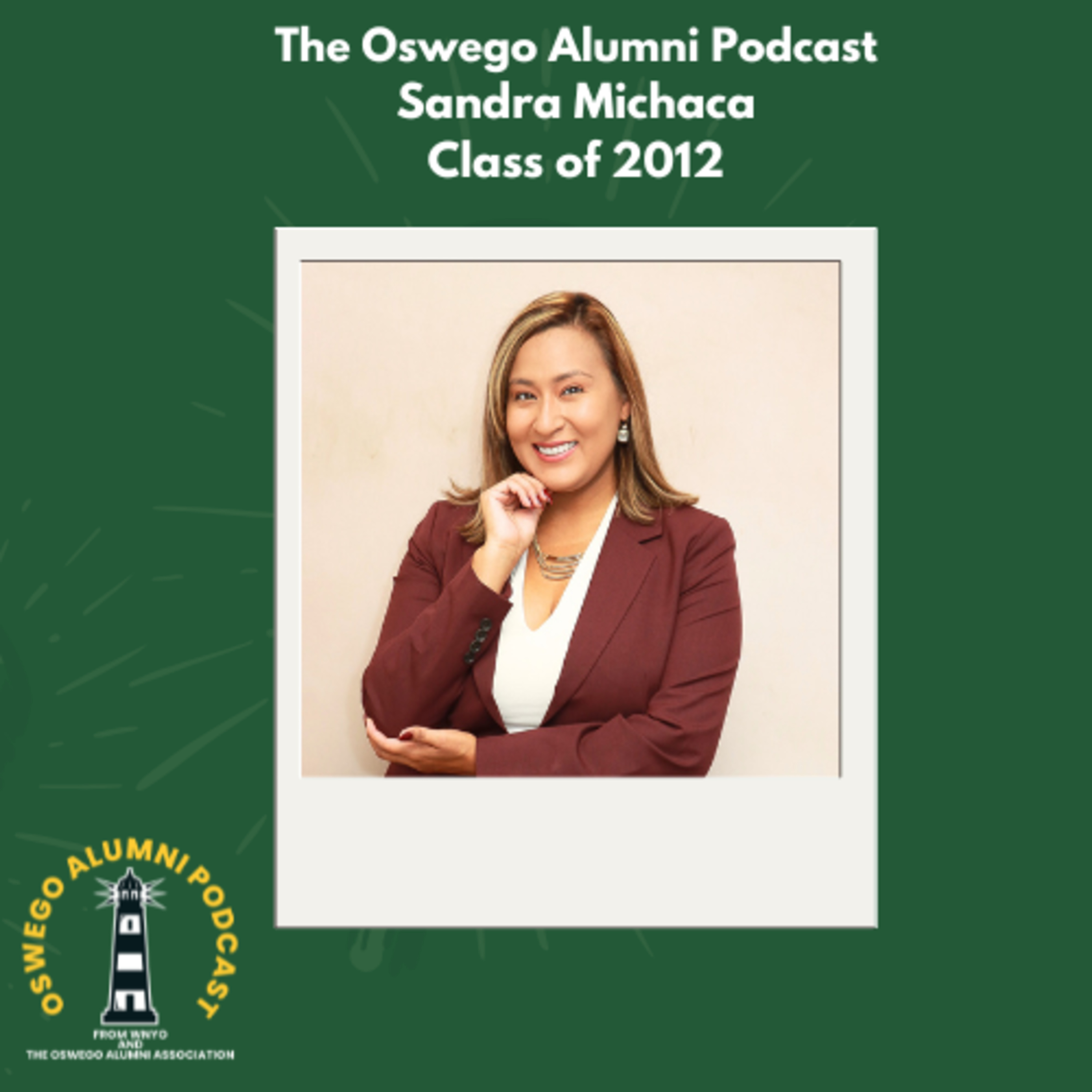Oswego Alumni Podcast Sandra Michaca ’12 episode artwork