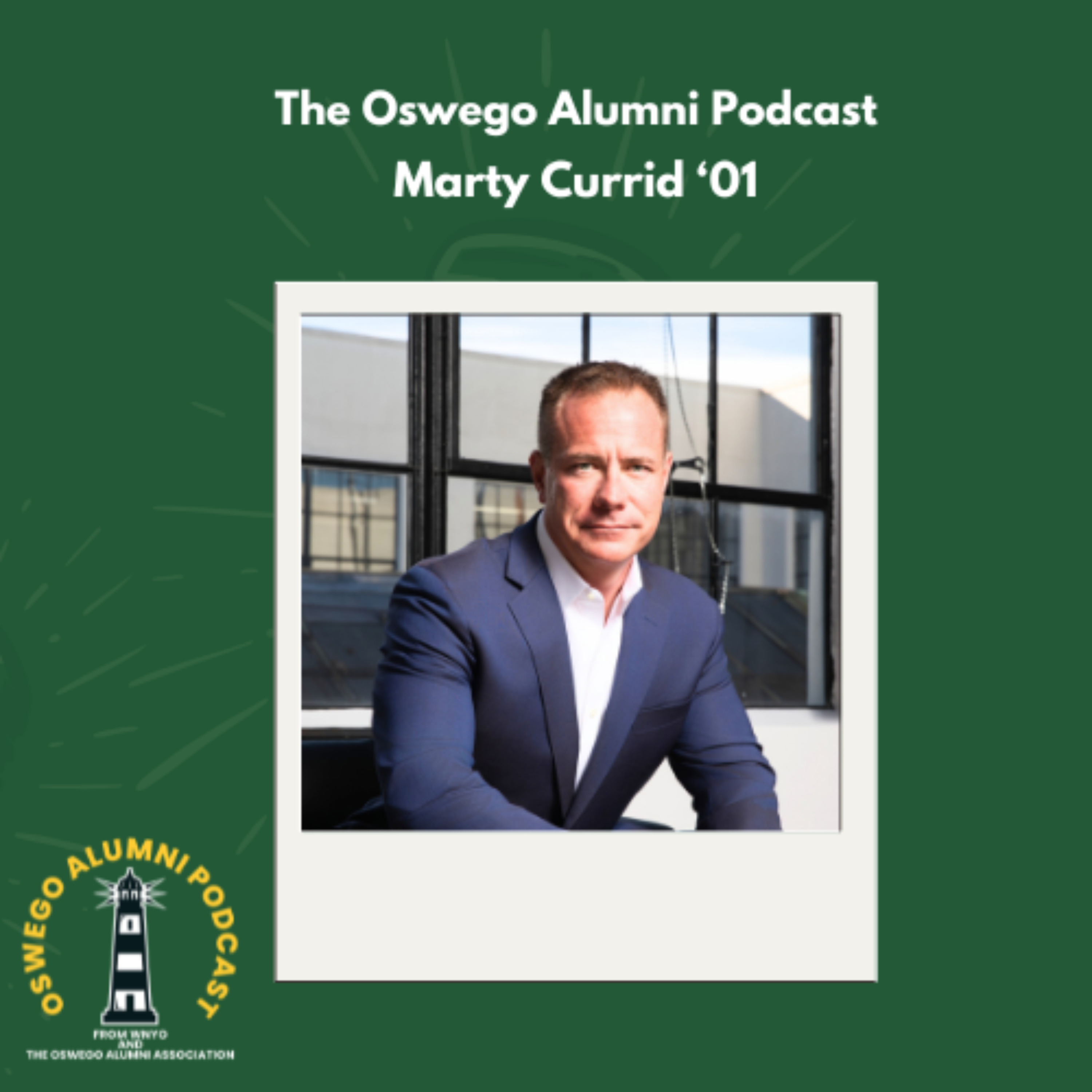 Oswego Alumni Podcast Marty Currid '01 episode artwork