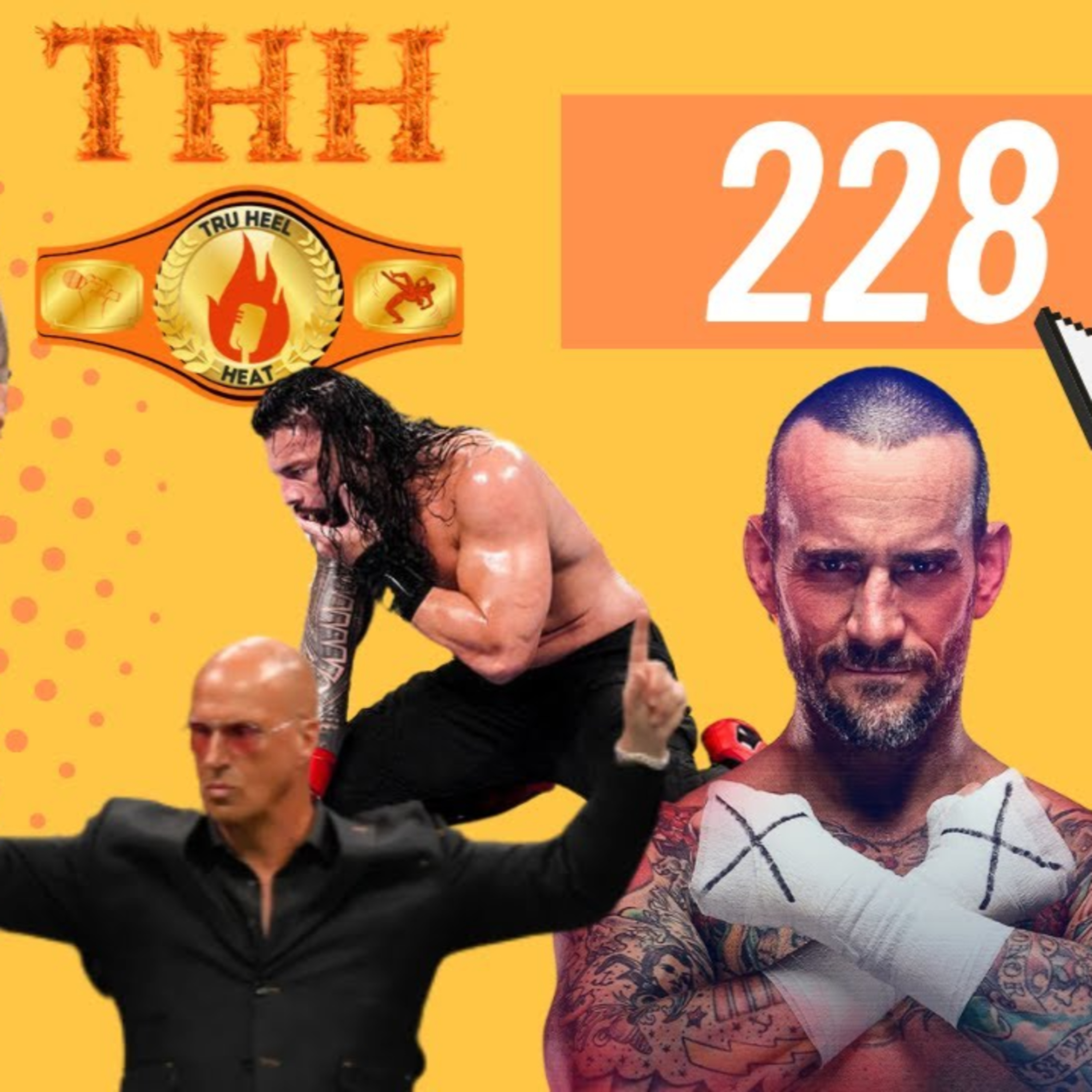 THH 228 | Is The Bloodline Storyline Back & Better? CM Punk AEW Return CONFIRMED!