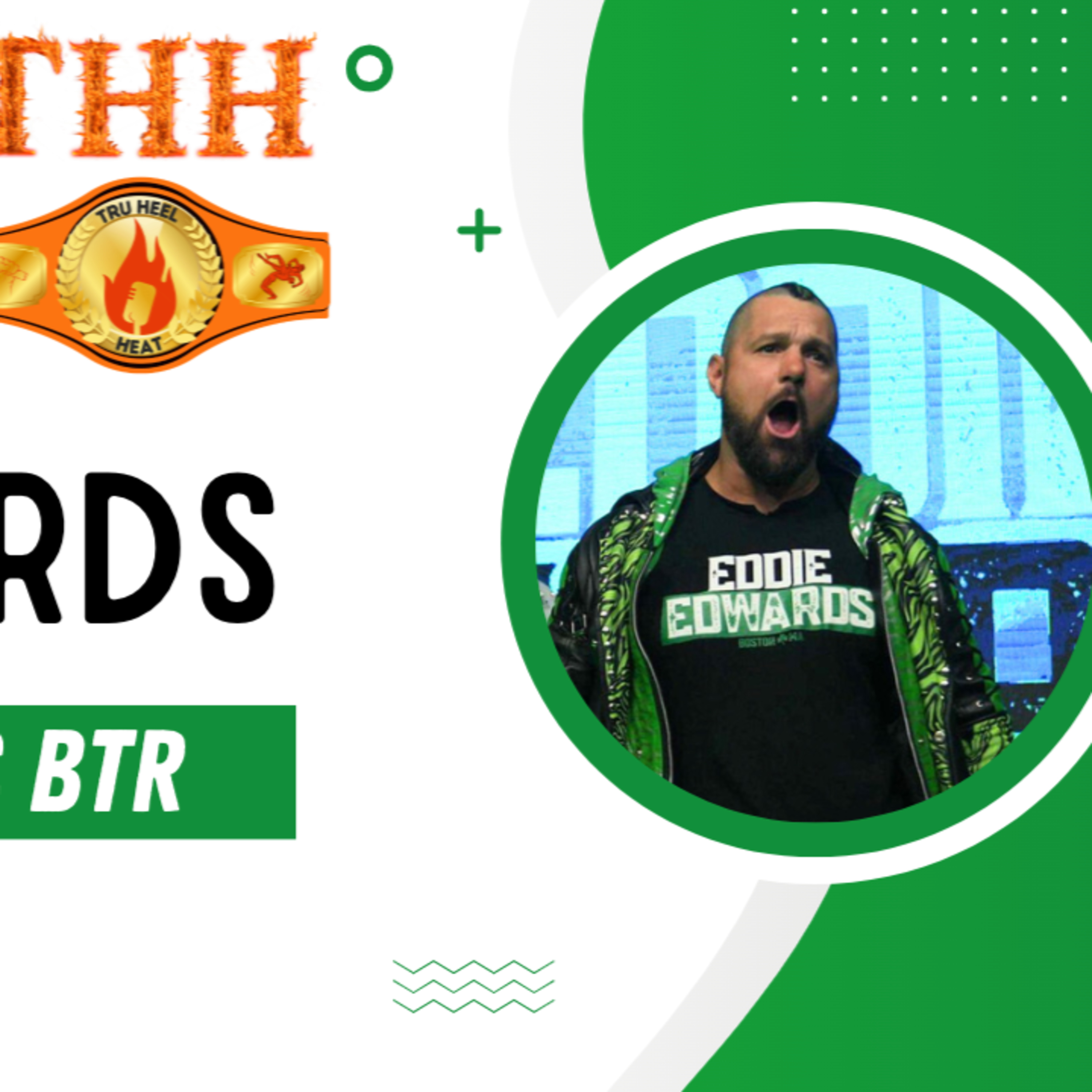 THH BTR | Eddie Edwards on Jay Briscoe, Alex Shelley Becoming IMPACT World Champion & more!