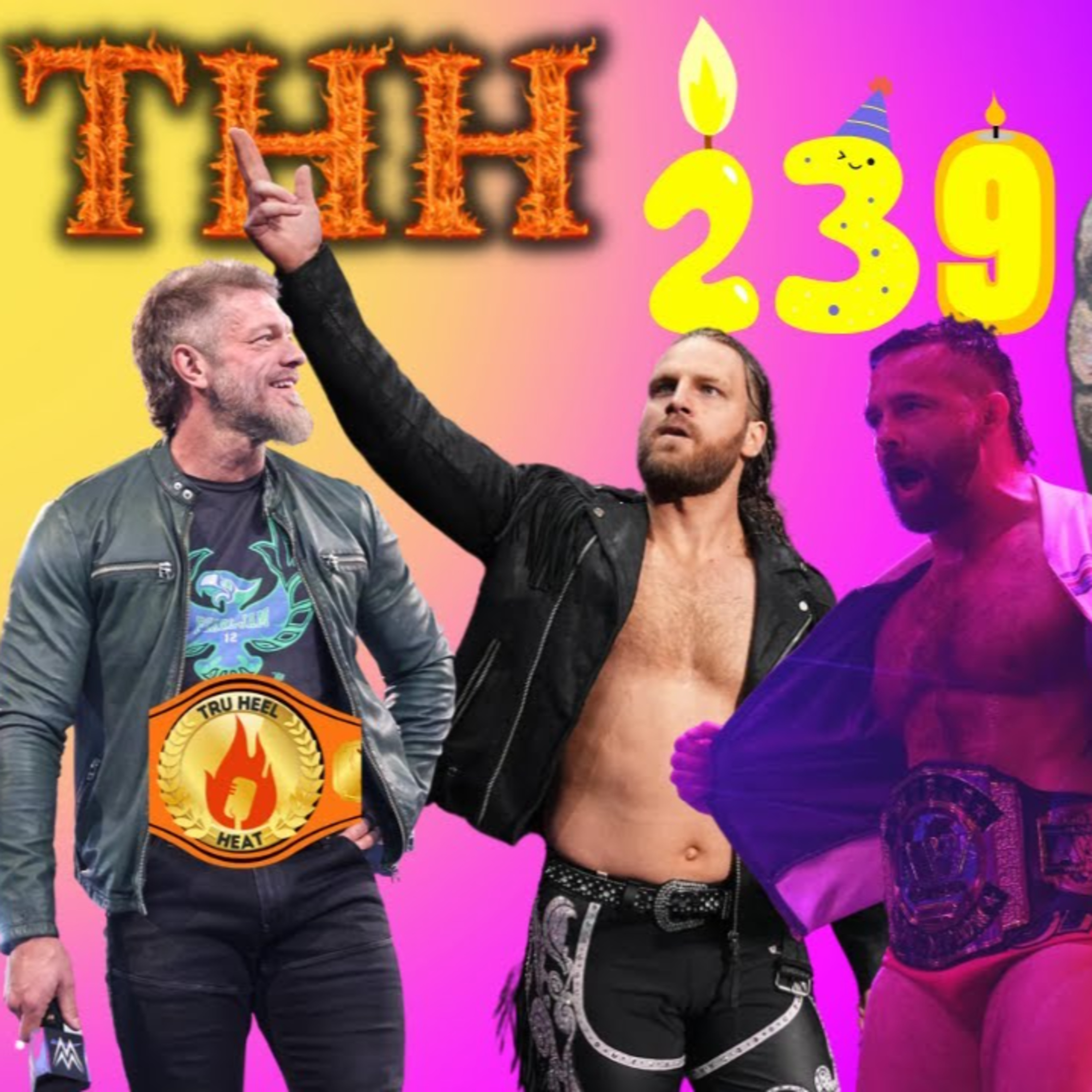 THH 239 - 6 Year Anniversary | CM Punk Bans Talent From Collision? Cash Wheeler Arrested!