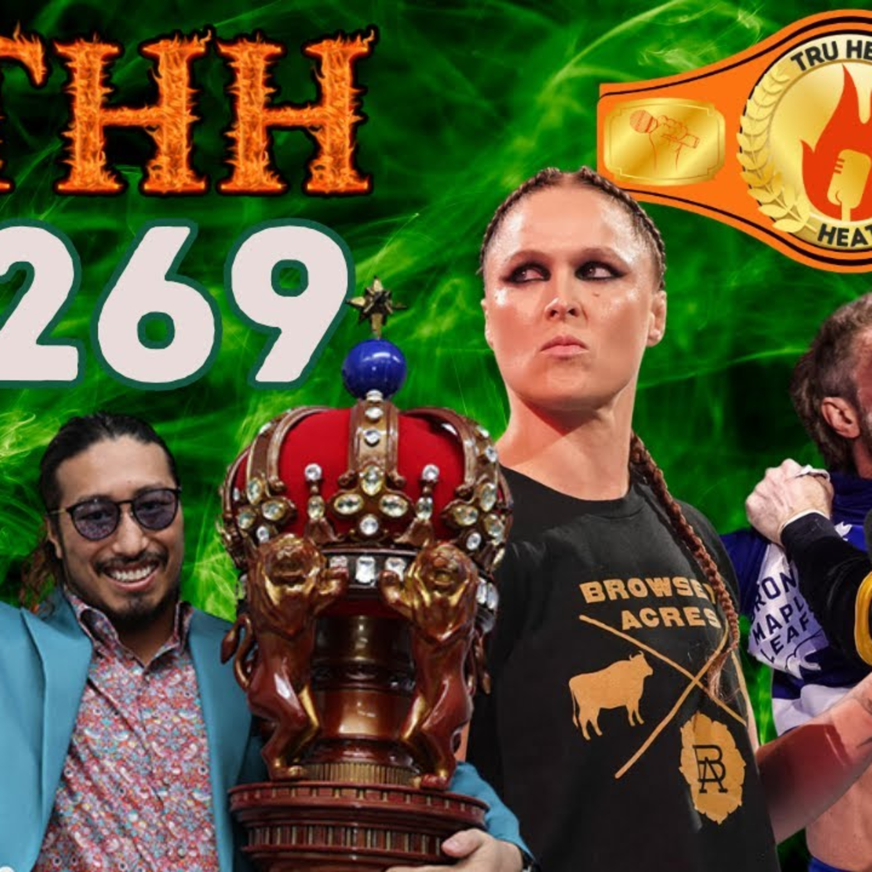 THH 269 | Ronda Rousey SHOOTS on WWE! Jack Perry Denied AEW Release & Return Due To CM Punk?