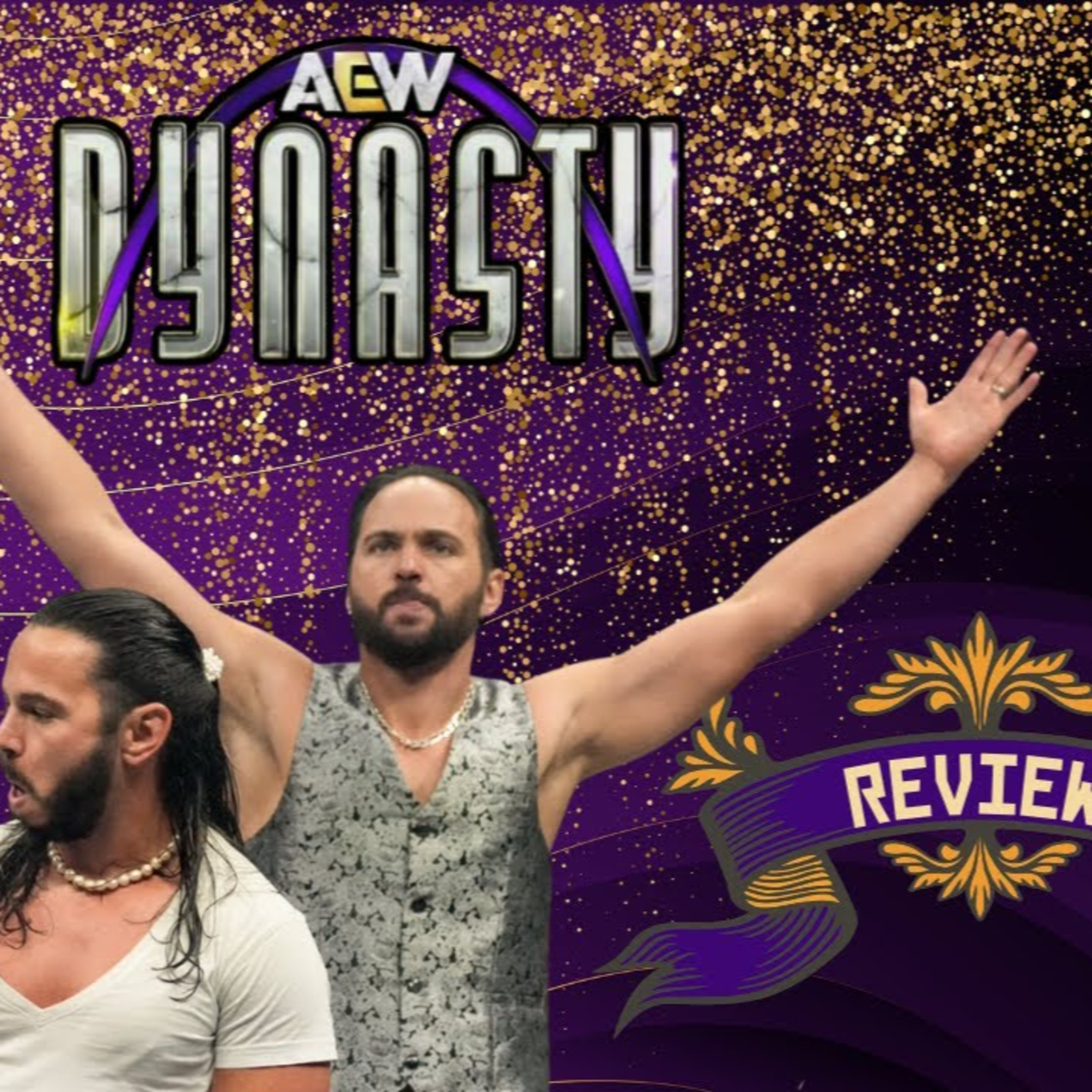 AEW Dynasty 2025 Review | Young Bucks RETURN To SCREW Swerve Strickland vs Jon Moxley!