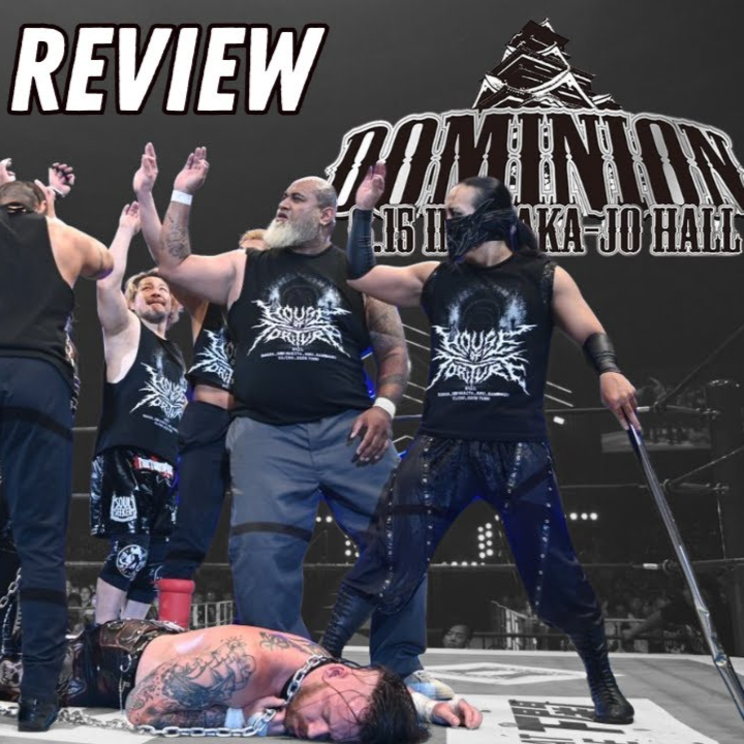 NJPW Dominion 2025 Review | House of Torture REBOOT w/New Members! Gabe Kidd CROWNED vs Yota Tsuji!