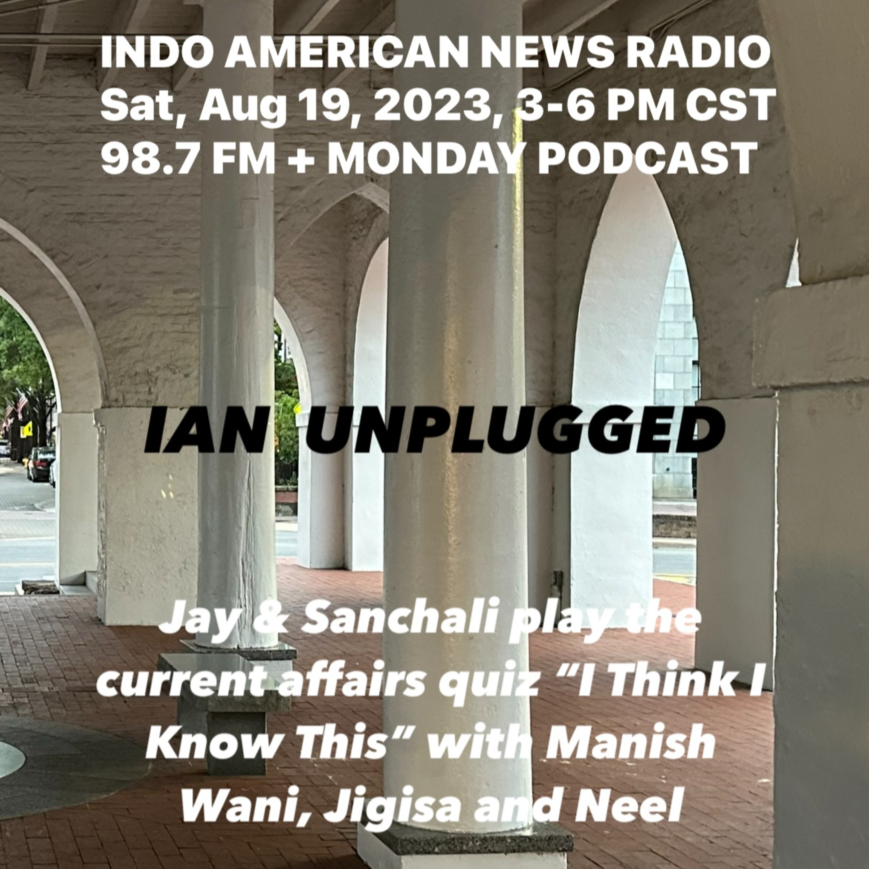 IAN Unplugged 2333 101923 Jay & Sanchali play I Think I Know This with Dr Manish Wani of the Etternal Gandhi Museum and his wife Jigisha and son Neel episode artwork